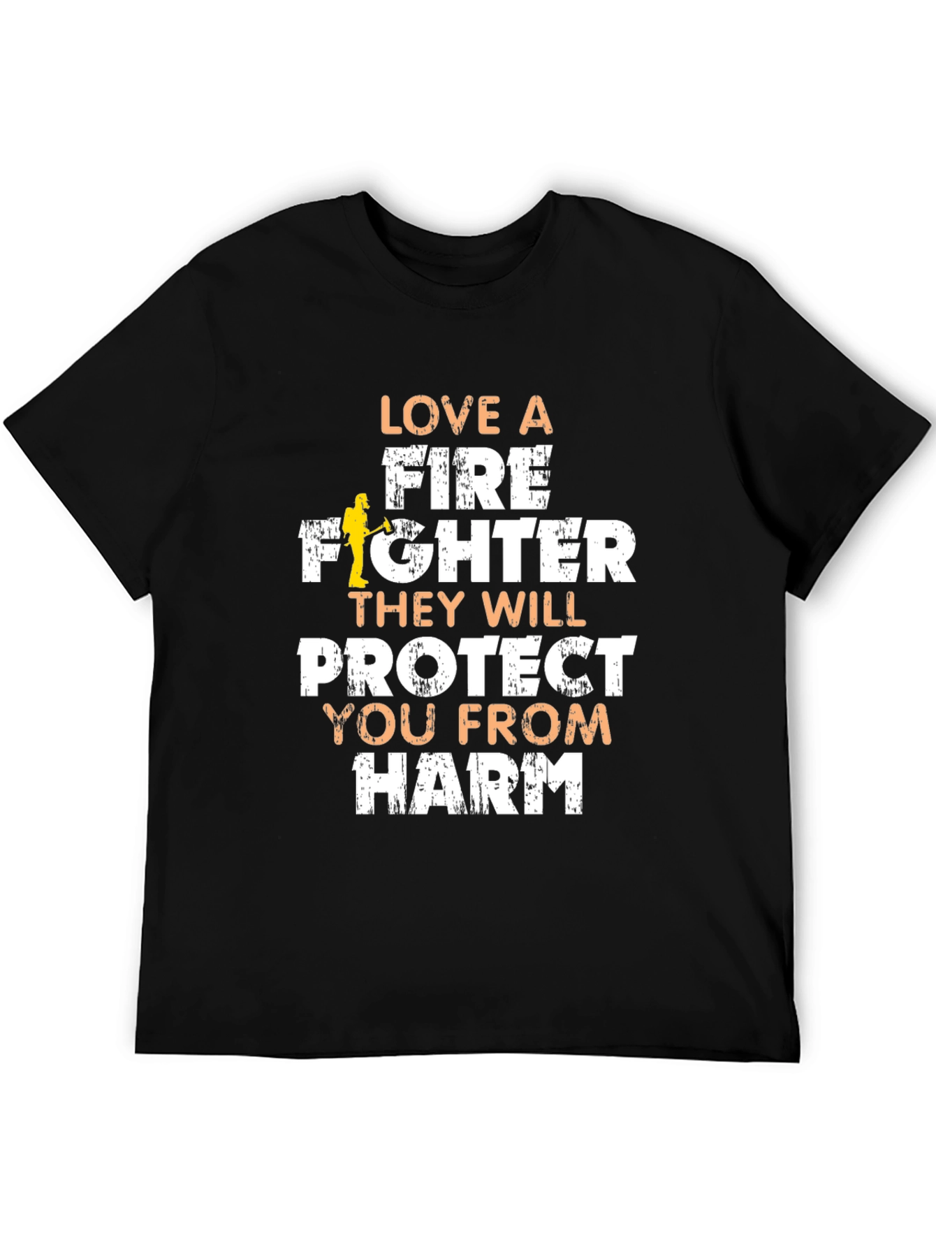 Firefighter Love T-Shirt - Protect You From Harm