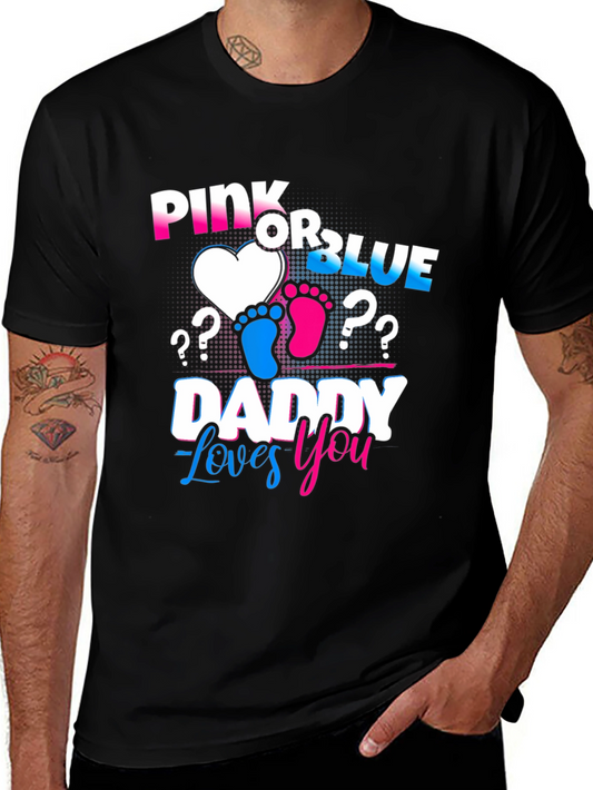 Pink or Blue Daddy Loves You Gender Reveal T-Shirt