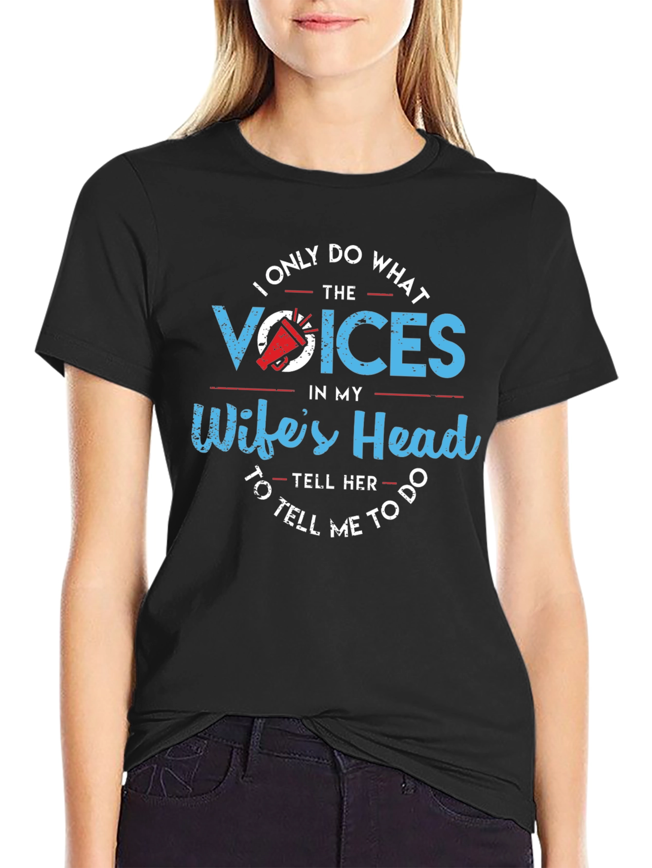 Humorous Wifes Voices Graphic T-Shirt