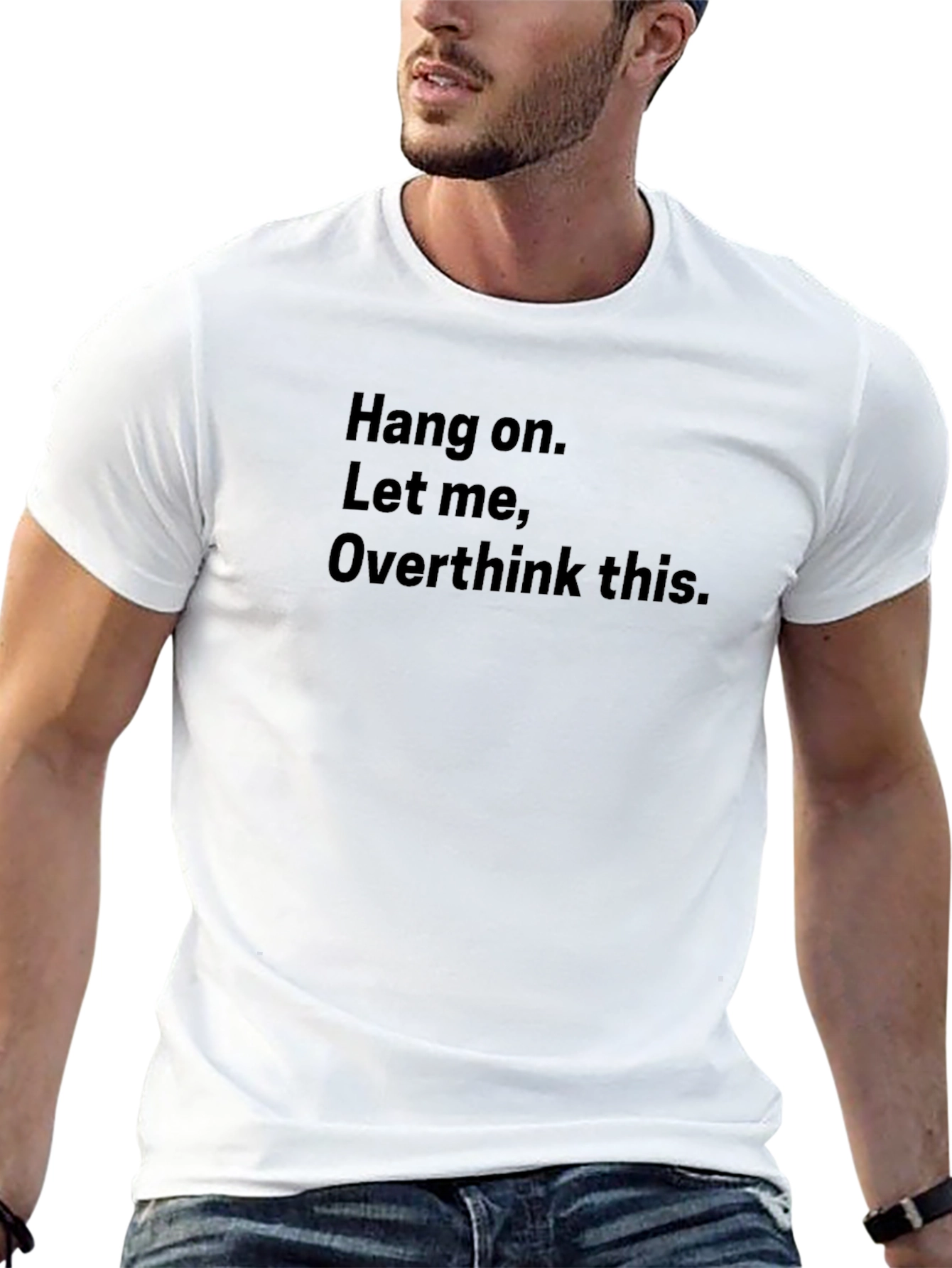 Hang On Overthinker T-Shirt - Funny Sarcastic Tee
