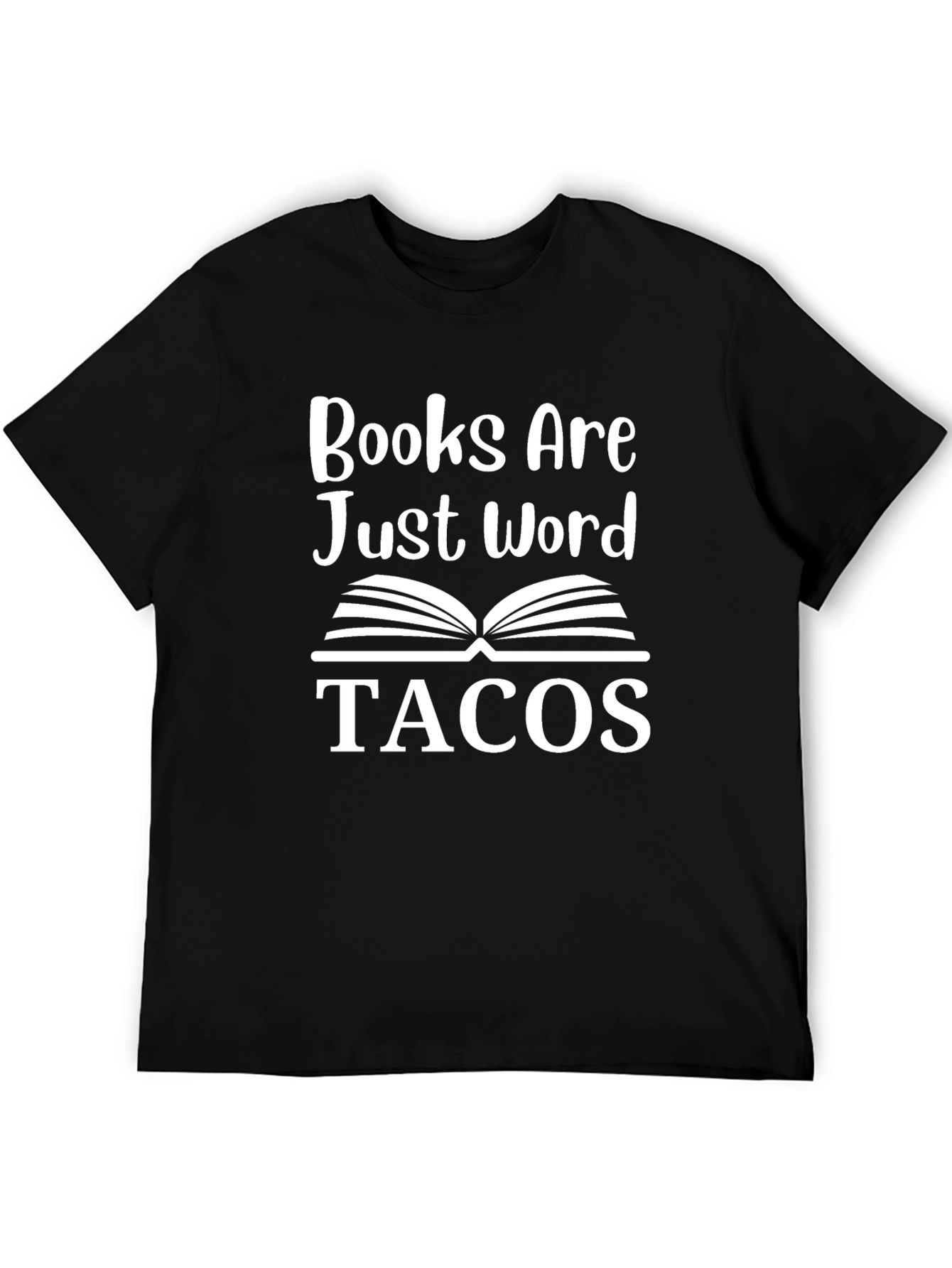 Books are Just Word Tacos Novelty T-Shirt