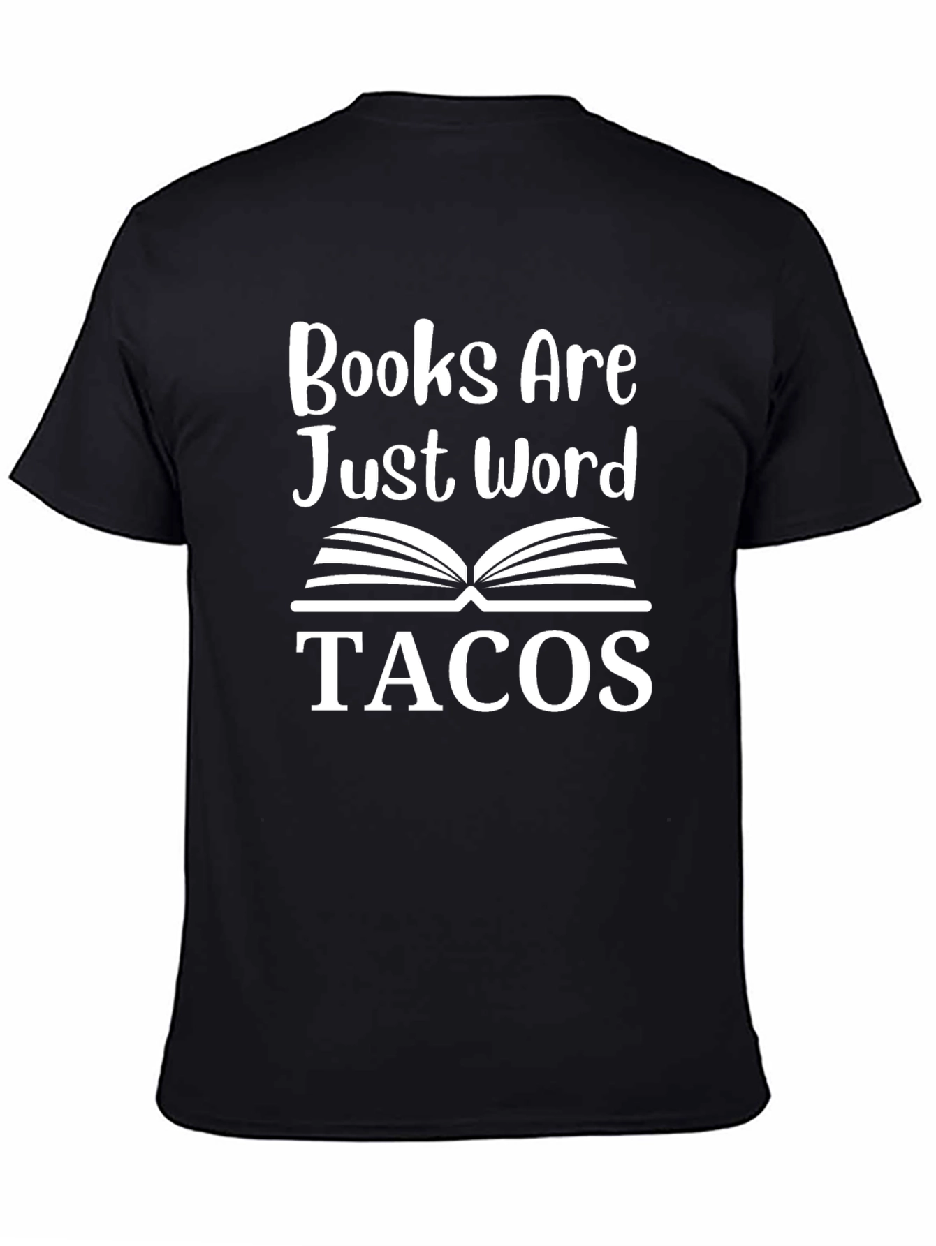 Books are Just Word Tacos Novelty T-Shirt
