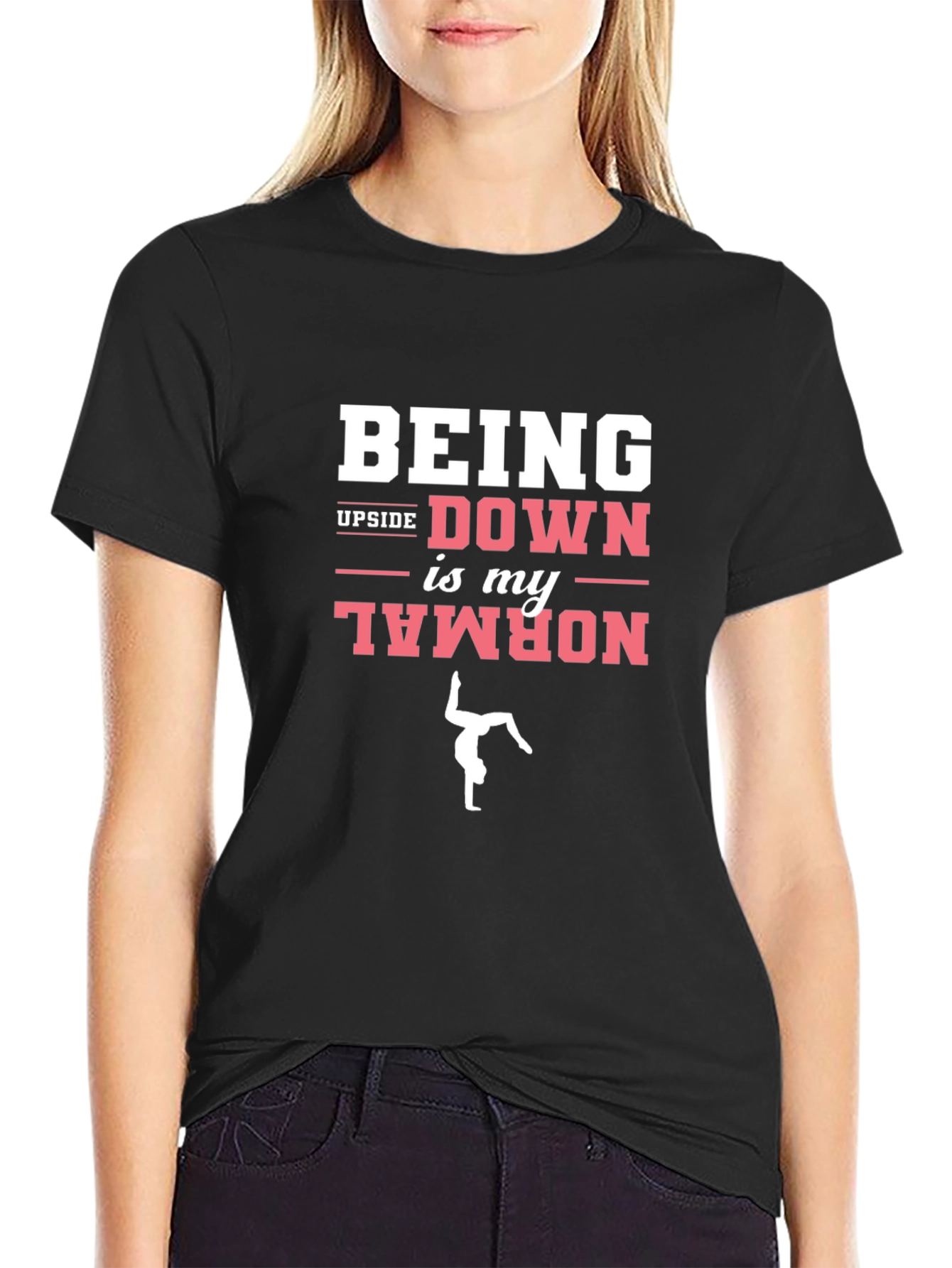 Being Upside Down is My Normal Graphic T-Shirt