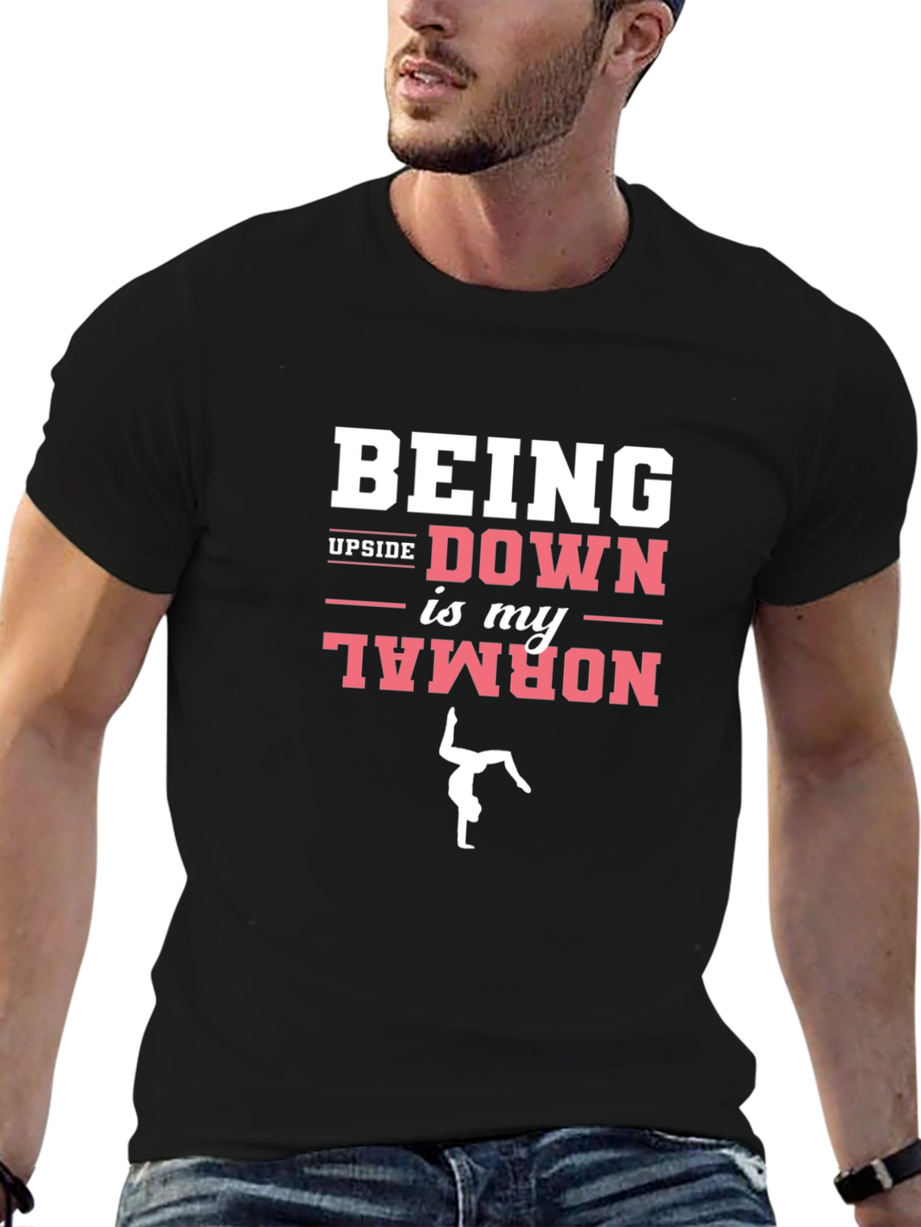 Being Upside Down is My Normal Graphic T-Shirt
