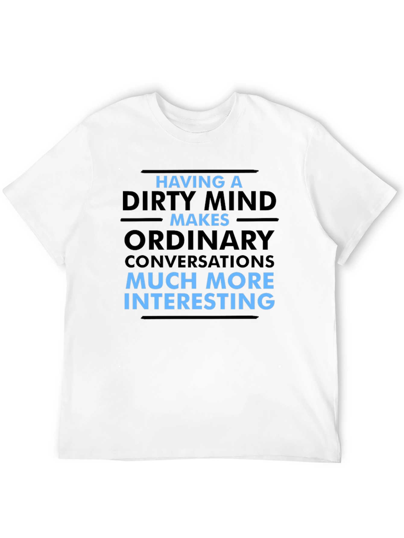 Dirty Mind Funny Graphic Tee