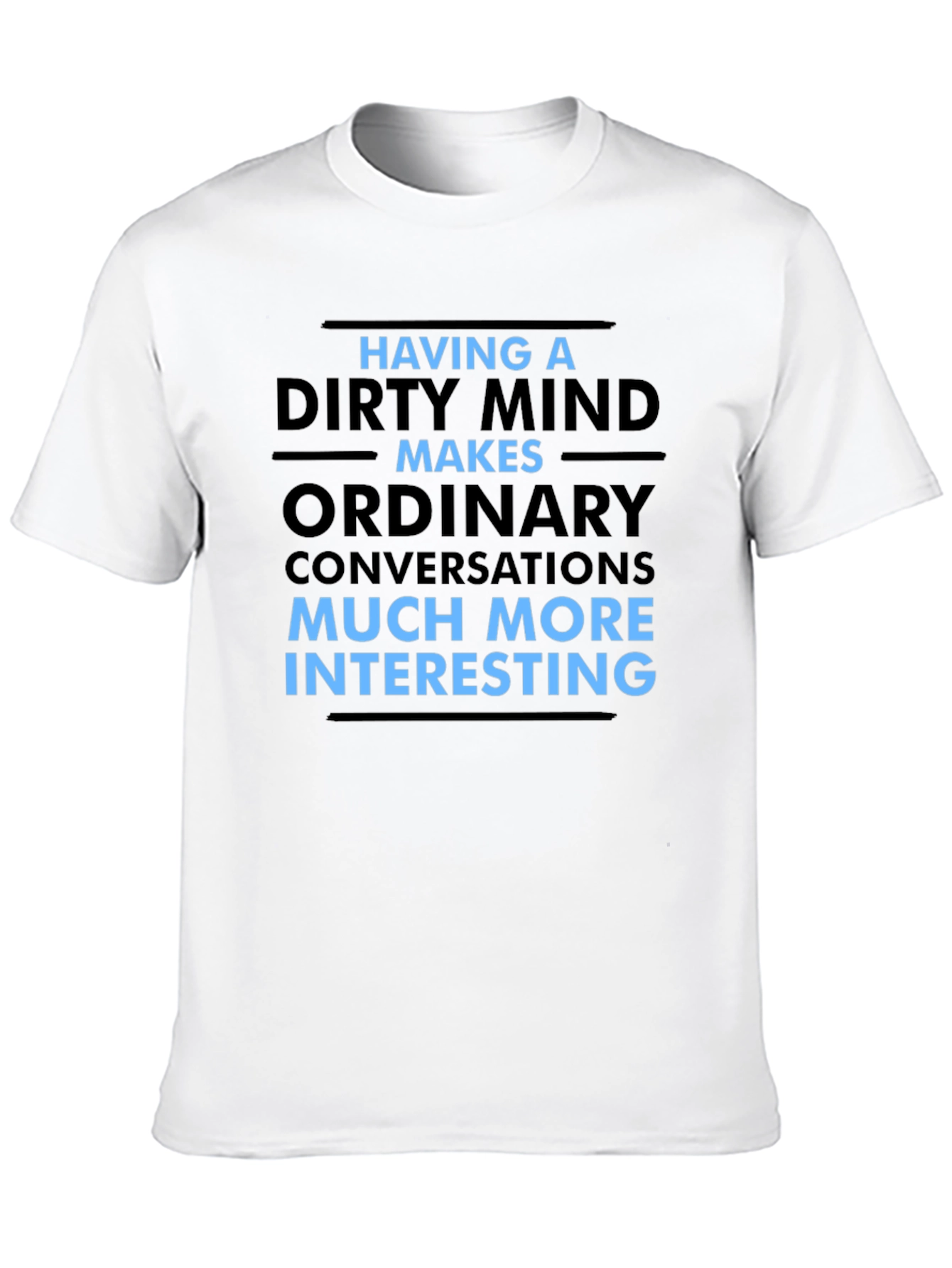 Dirty Mind Funny Graphic Tee
