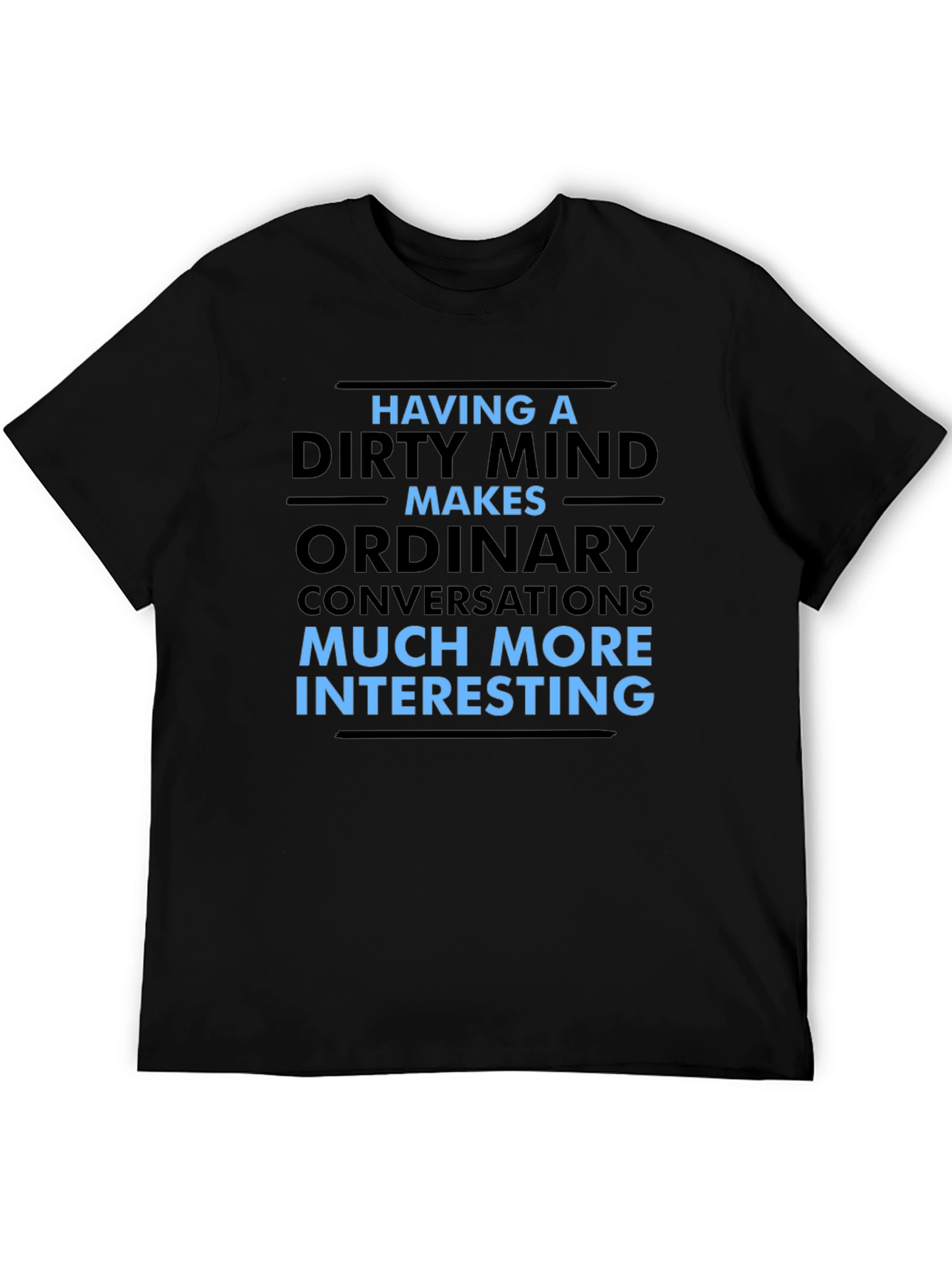 Dirty Mind Funny Graphic Tee