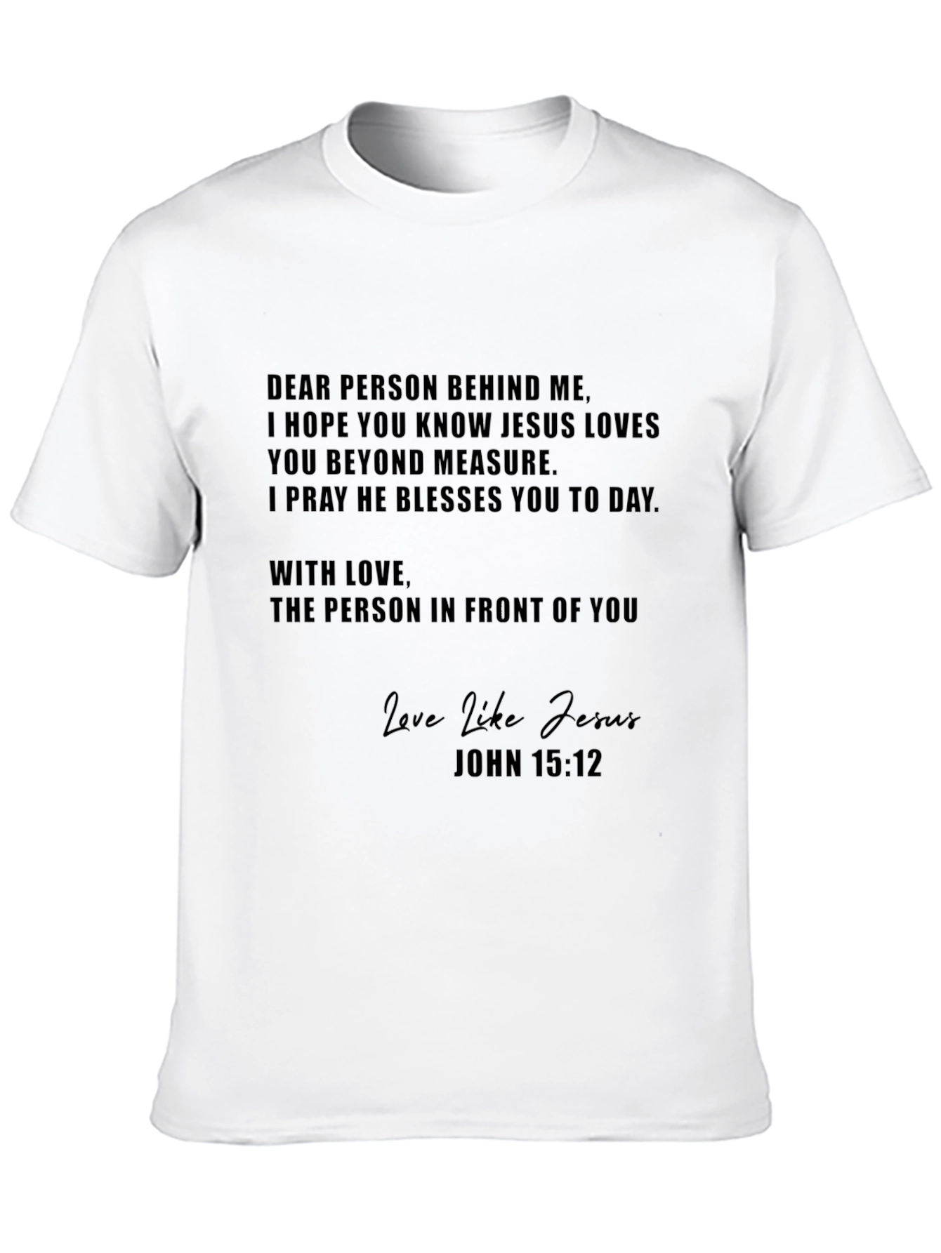 Christian T-Shirt - Dear Person Behind Me Graphic Tee