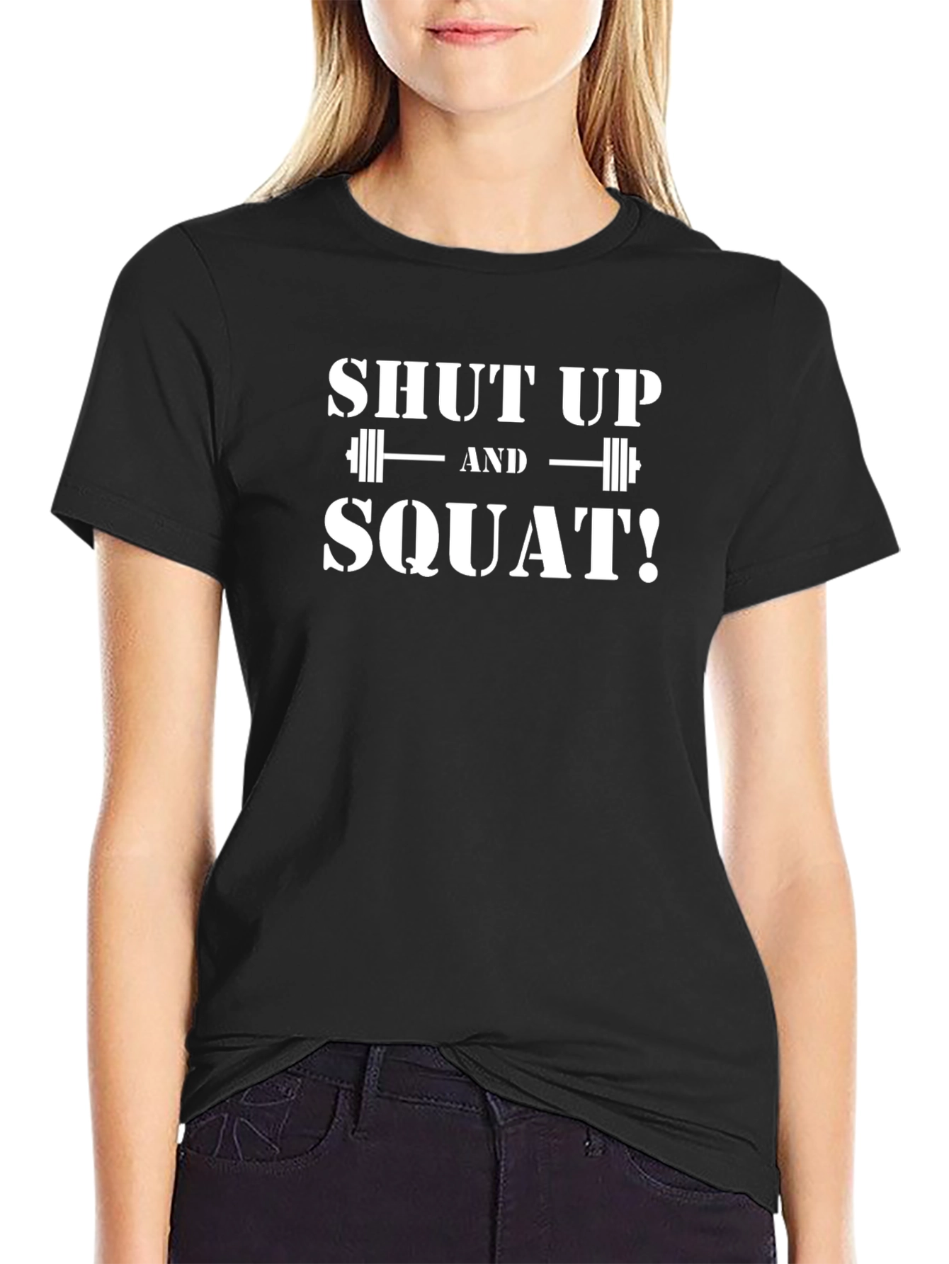 Shut Up and Squat T-Shirt