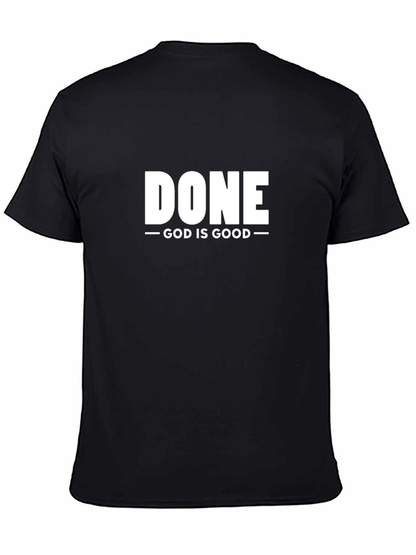 Done God Is Good Black Graphic T-Shirt