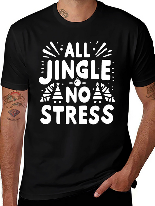 All Jingle No Stress Holiday T-Shirt