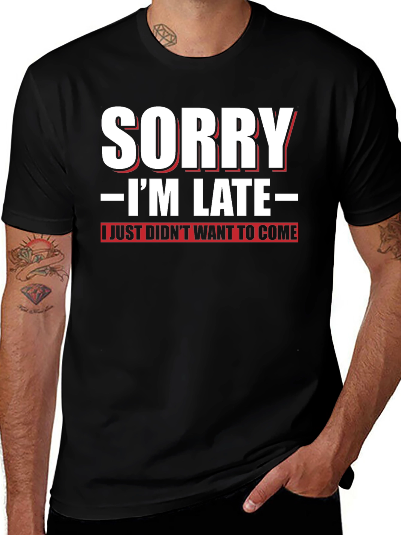Funny Sorry Im Late Graphic T-Shirt