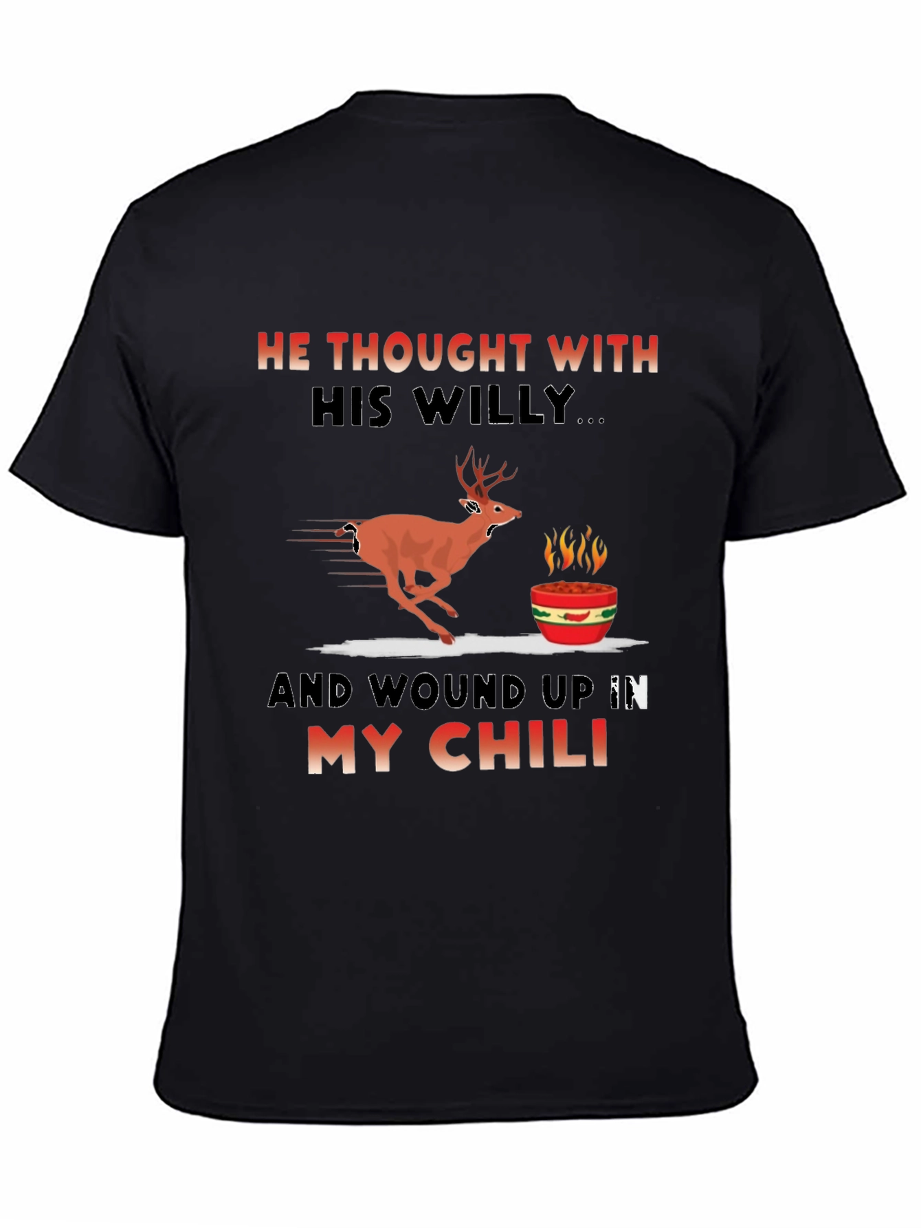 He Thought With His Willy T-Shirt