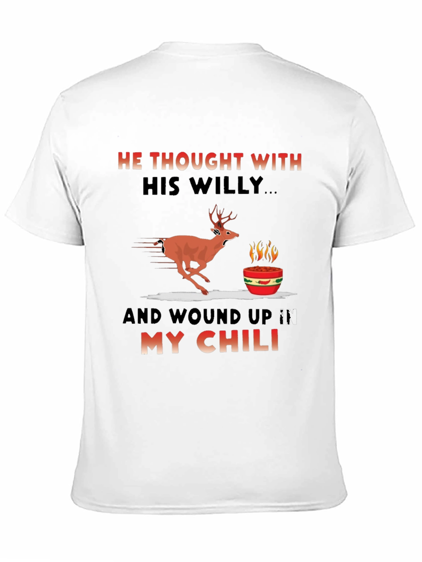 He Thought With His Willy T-Shirt