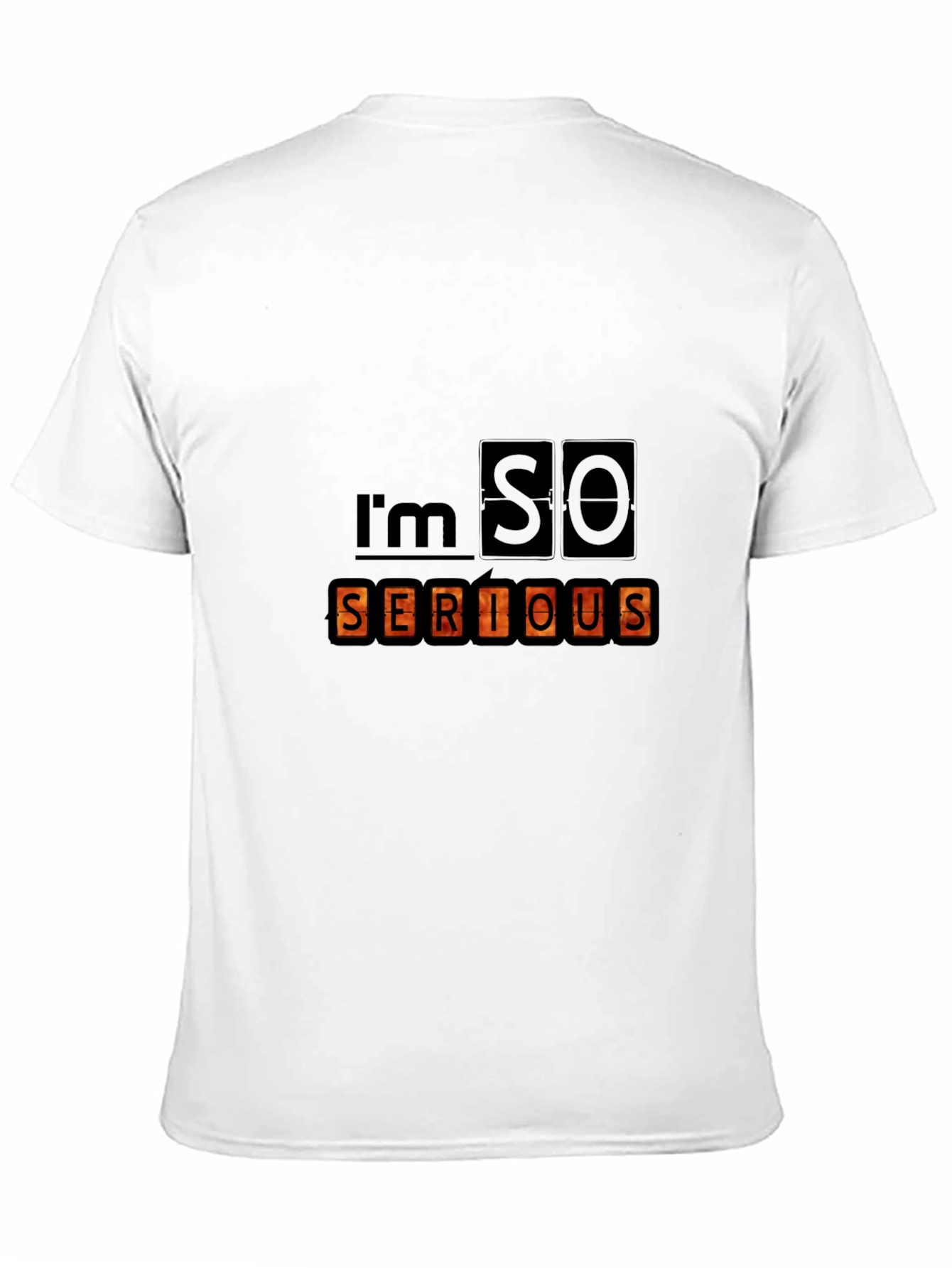 Im SO Serious Graphic Tee - Novelty Statement Shirt