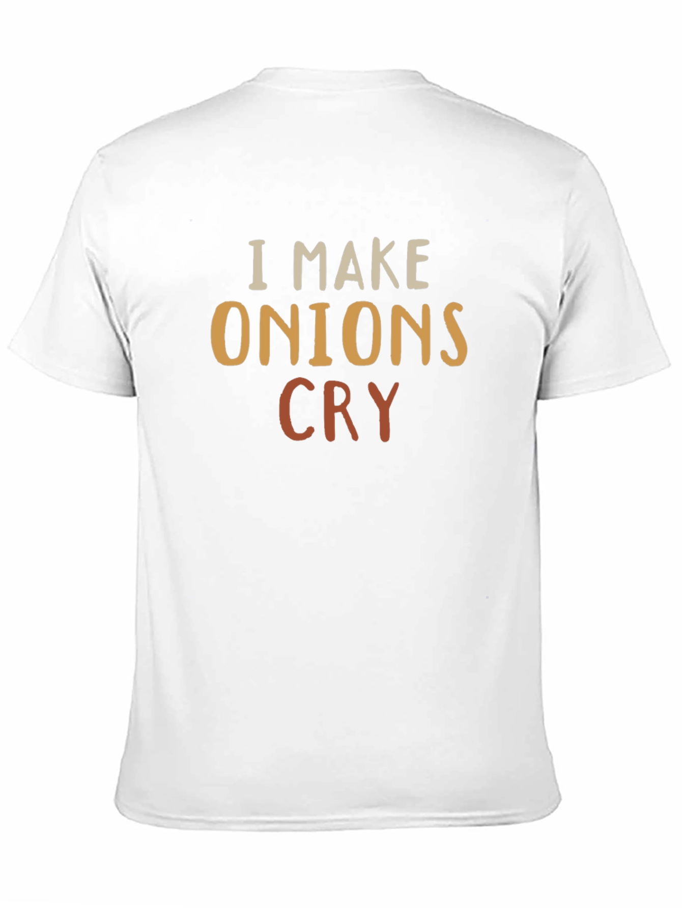 I Make Onions Cry T-Shirt - Funny Chef Tee