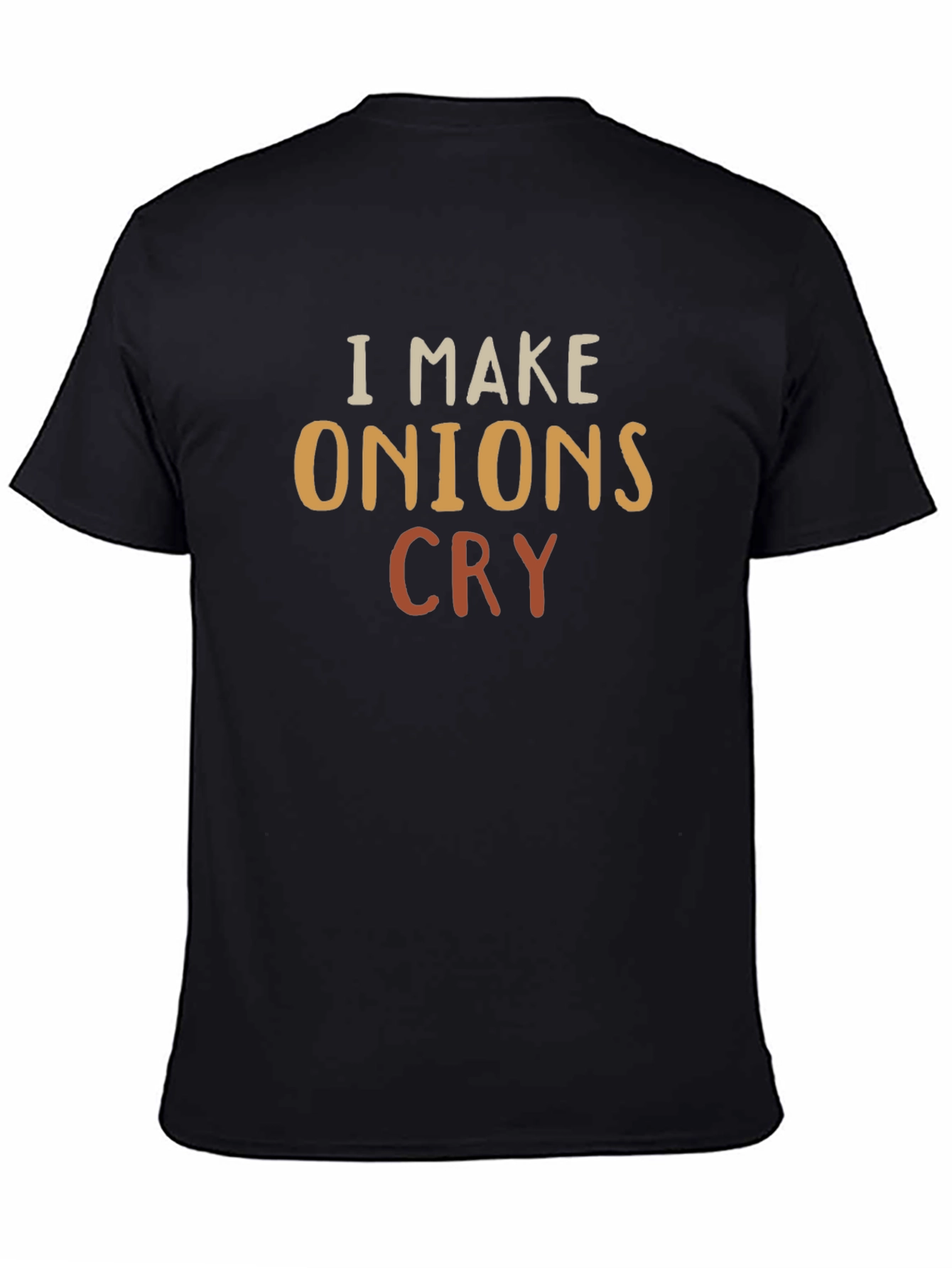 I Make Onions Cry T-Shirt - Funny Chef Tee