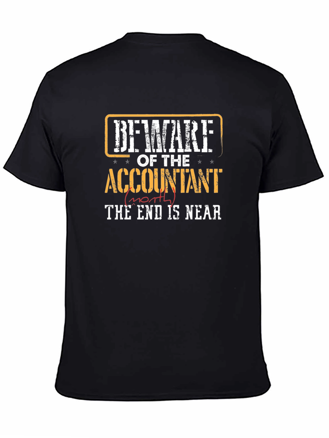 Beware Accountant End is Near T-Shirt