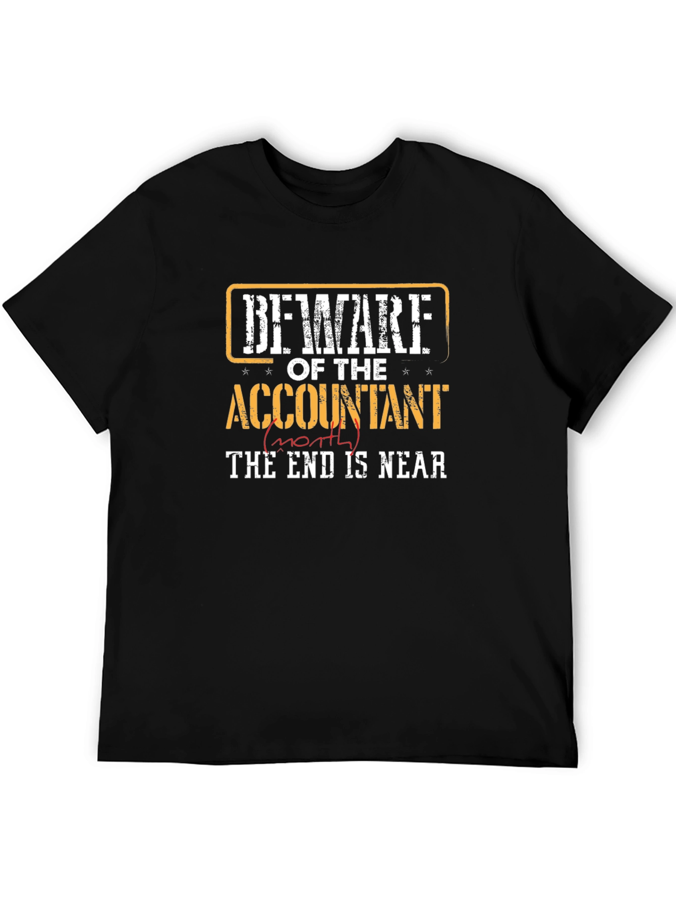 Beware Accountant End is Near T-Shirt