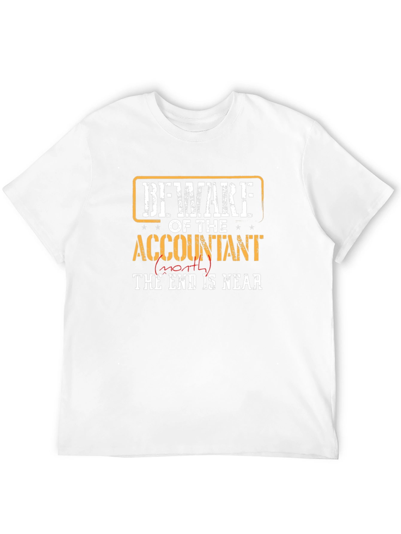 Beware Accountant End is Near T-Shirt