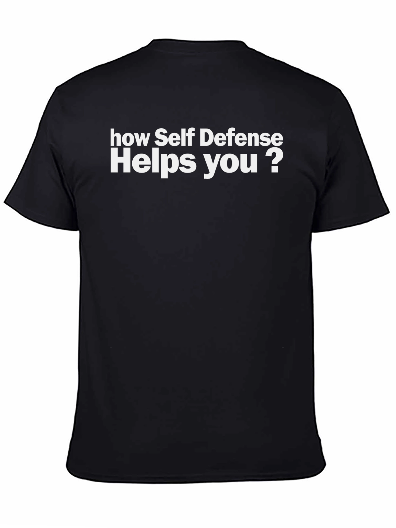 Self Defense T-Shirt - How Self Defense Helps You?