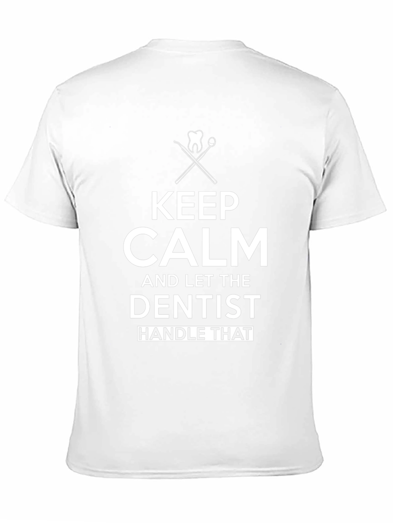 Keep Calm Dentist T-Shirt Funny Dental Tee
