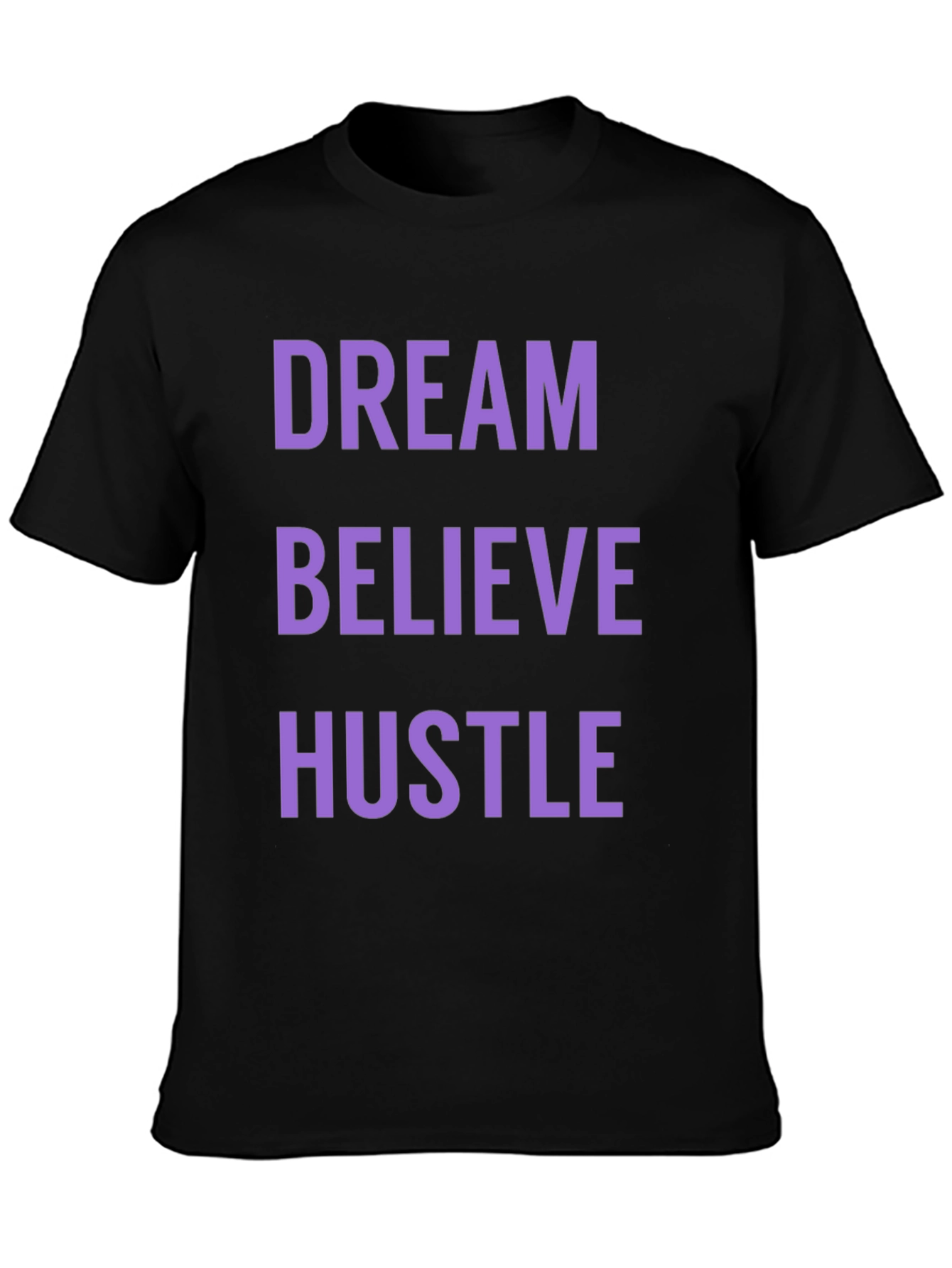 Dream Believe Hustle Graphic Tee