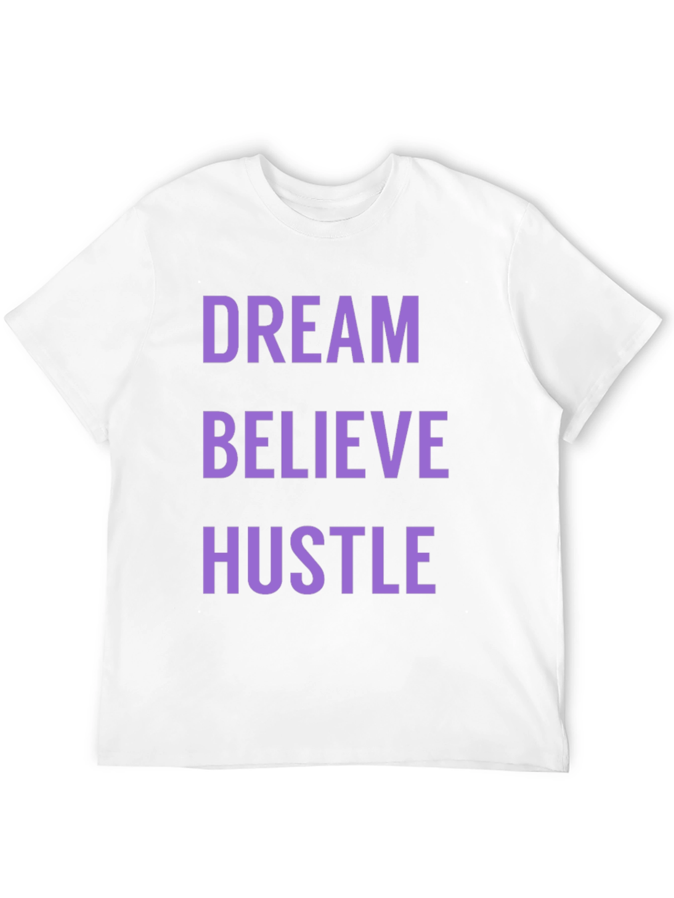 Dream Believe Hustle Graphic Tee