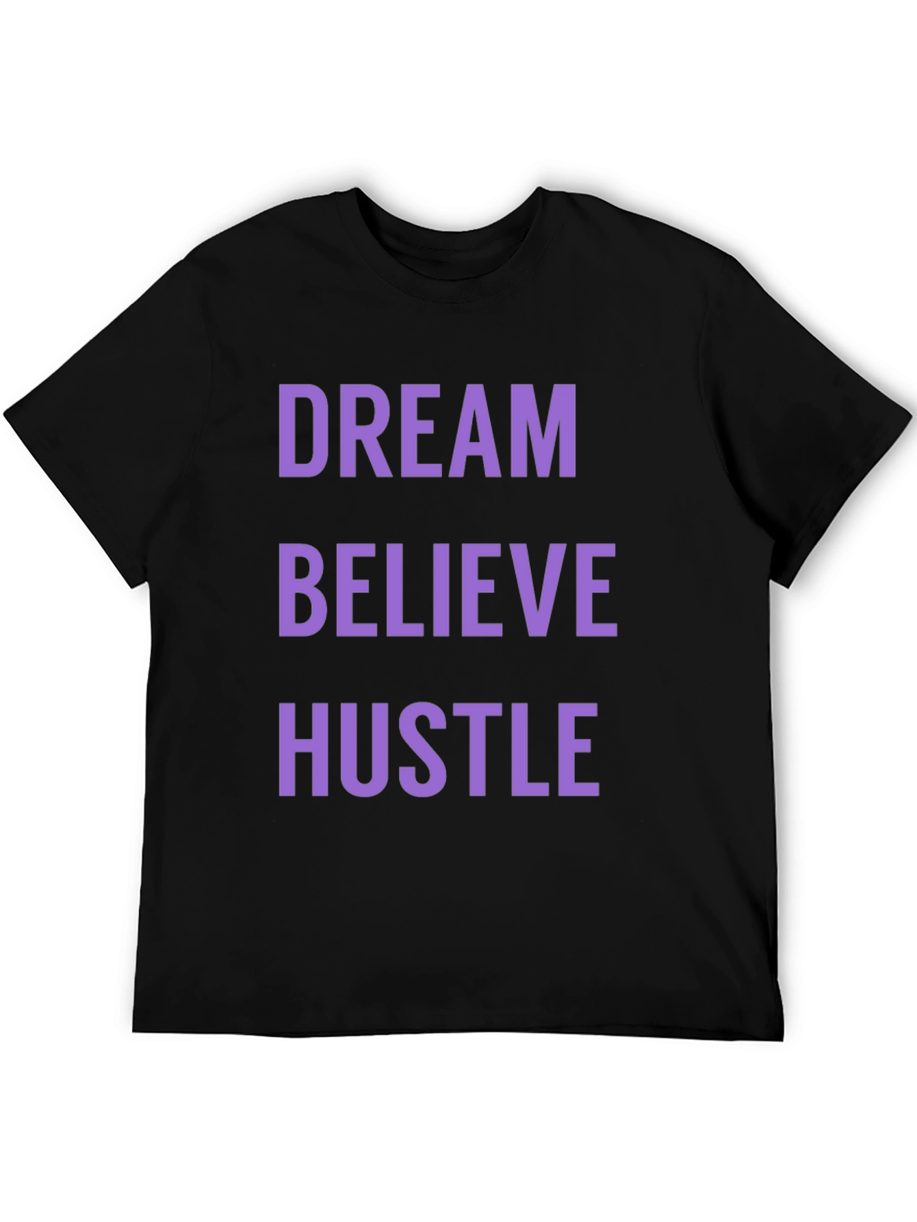 Dream Believe Hustle Graphic Tee