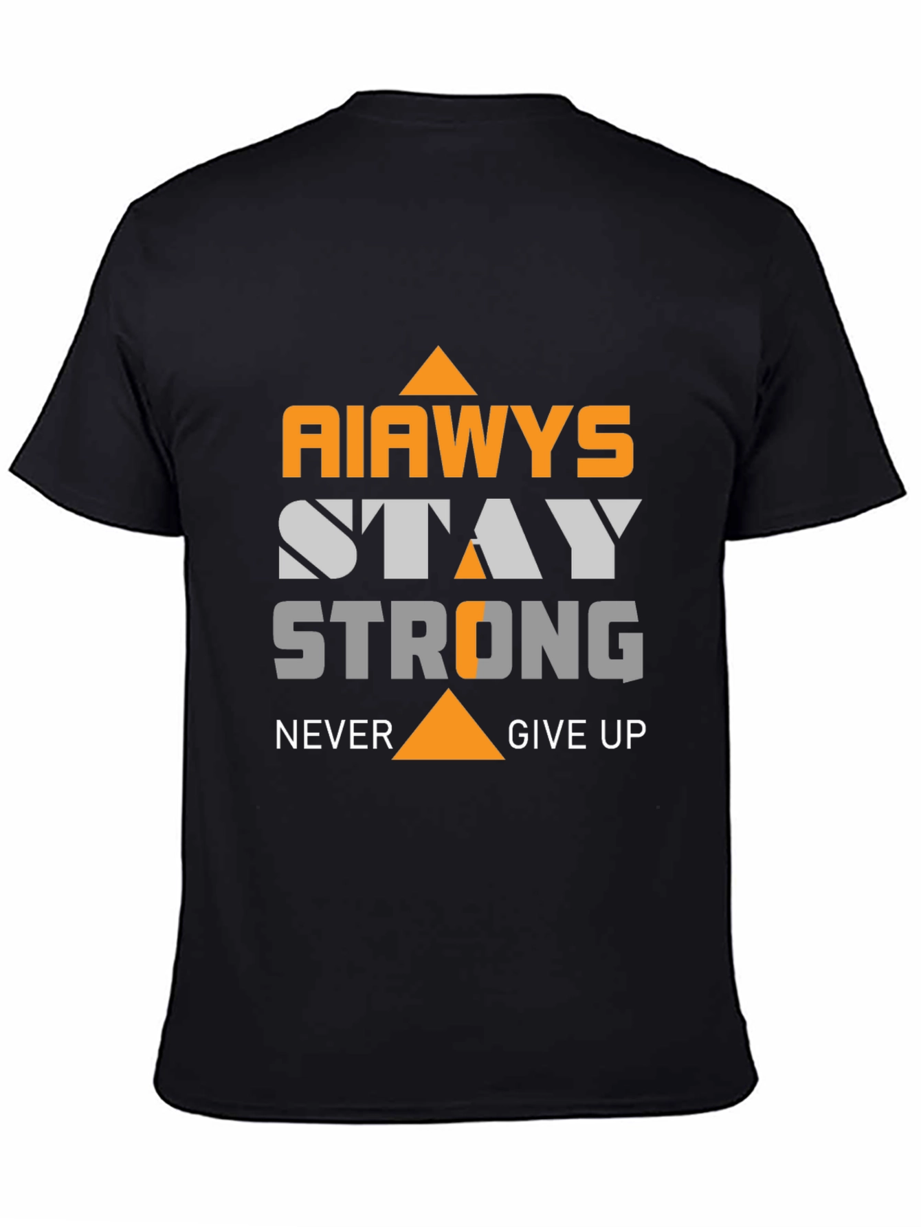 Always Stay Strong Graphic Tee - Motivational Design