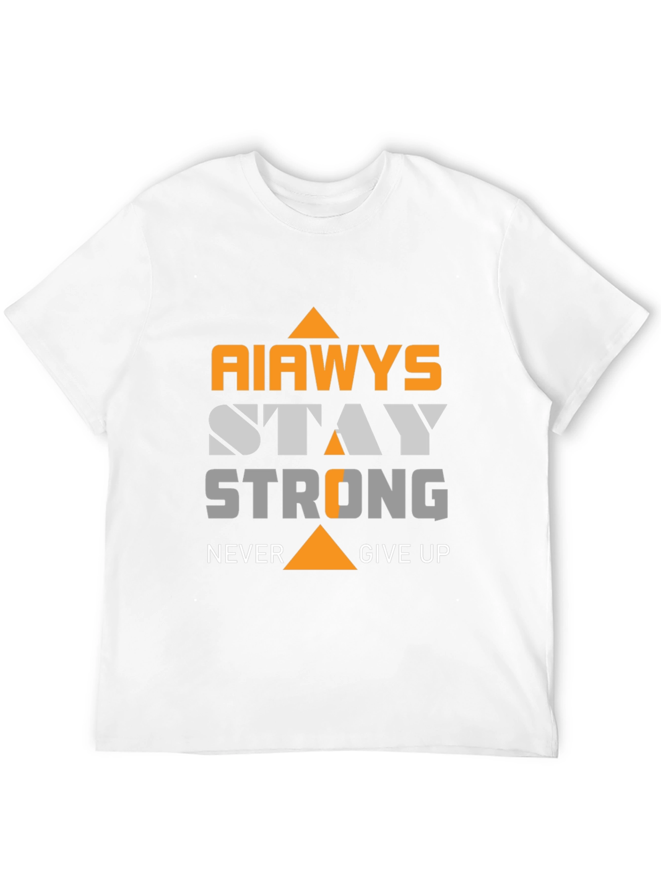Always Stay Strong Graphic Tee - Motivational Design
