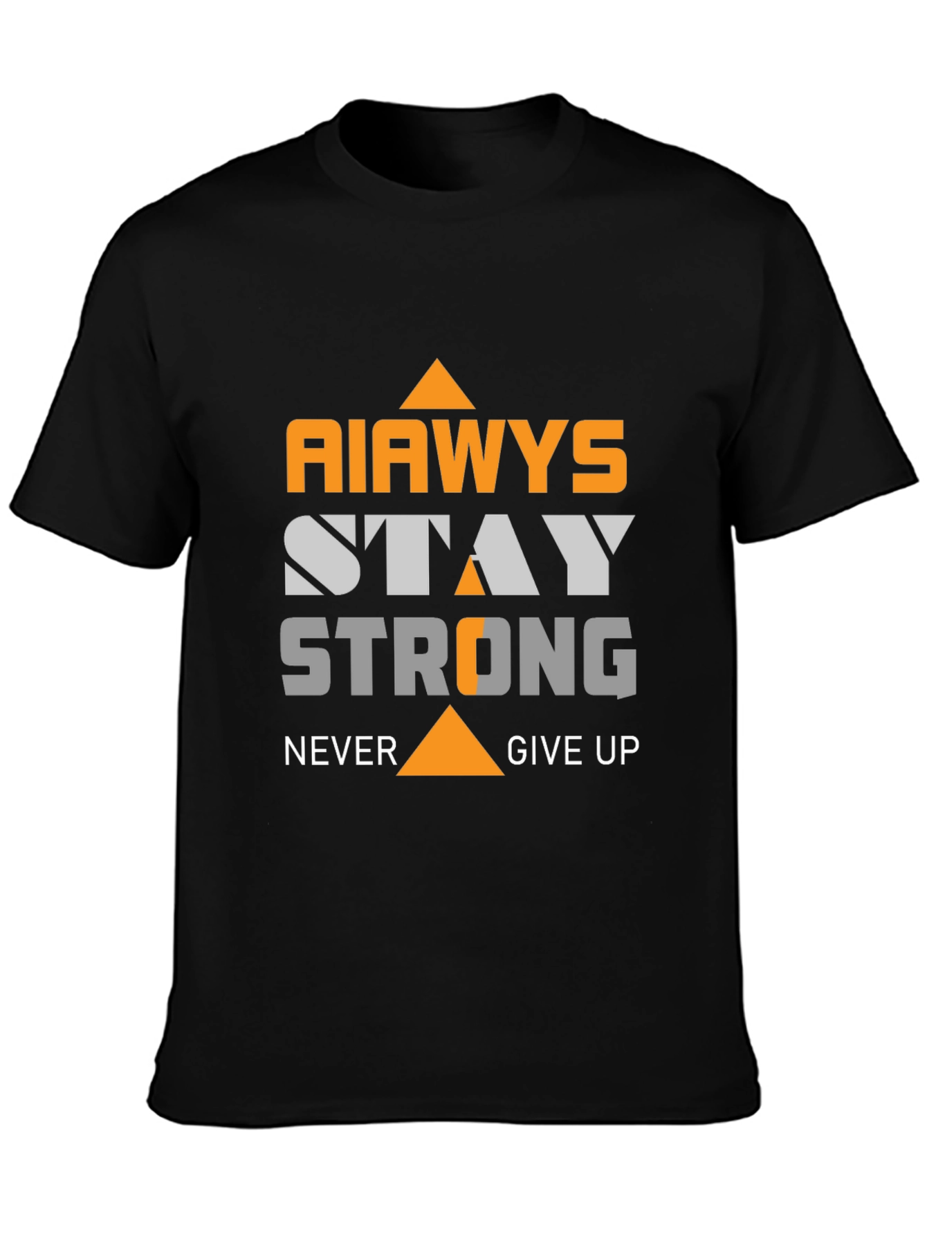 Always Stay Strong Graphic Tee - Motivational Design