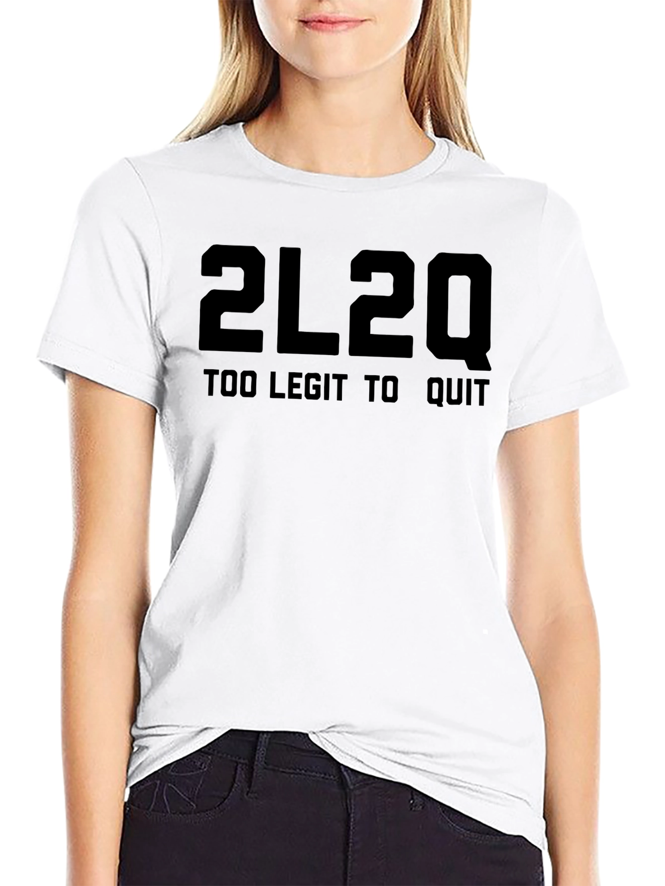 2L2Q Too Legit to Quit Black T-Shirt