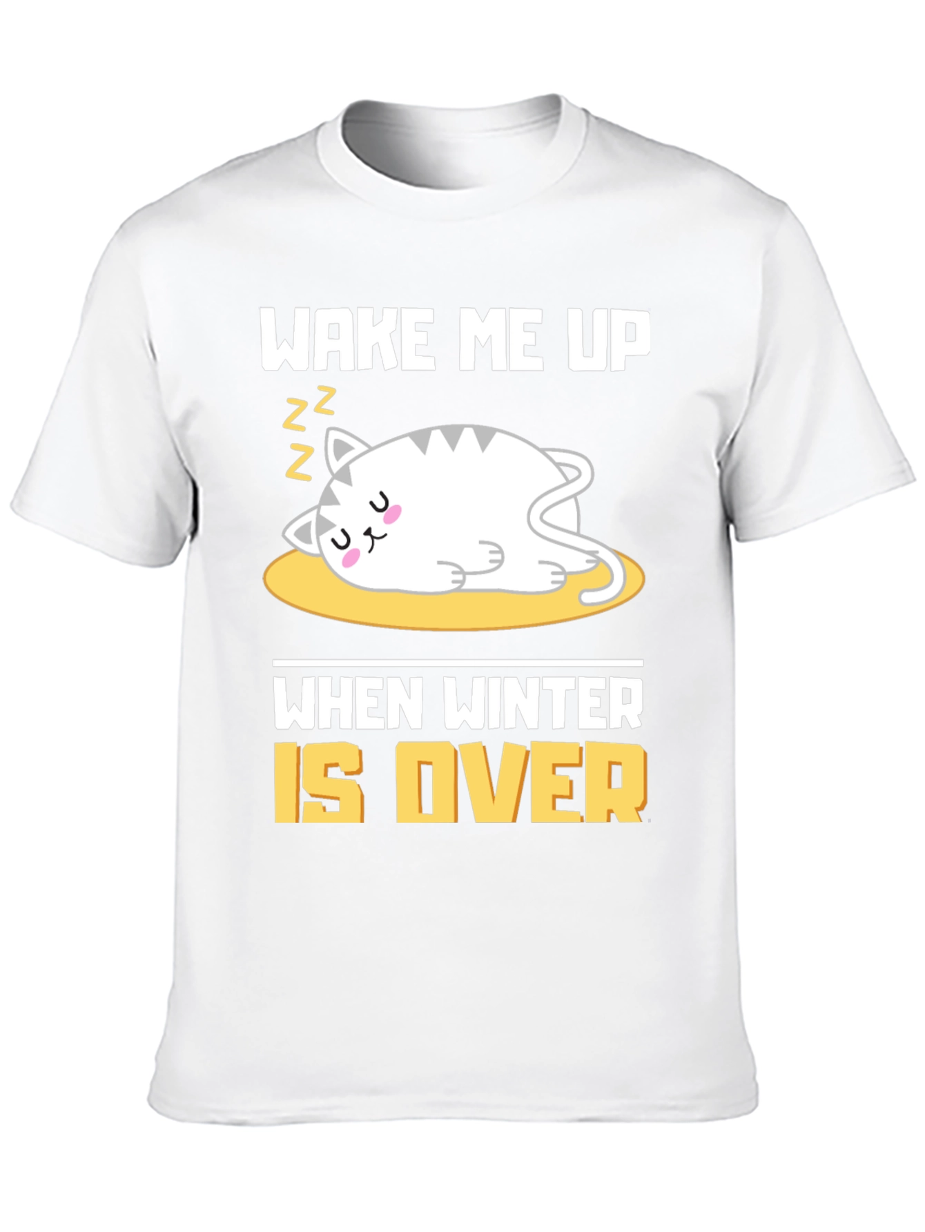 Wake Me Up When Winter Is Over T-Shirt