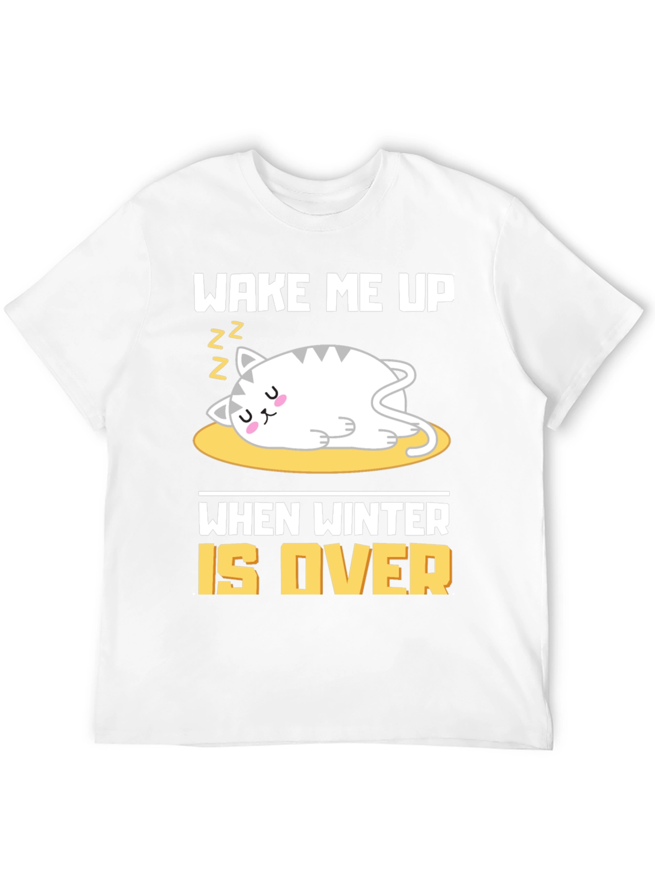 Wake Me Up When Winter Is Over T-Shirt