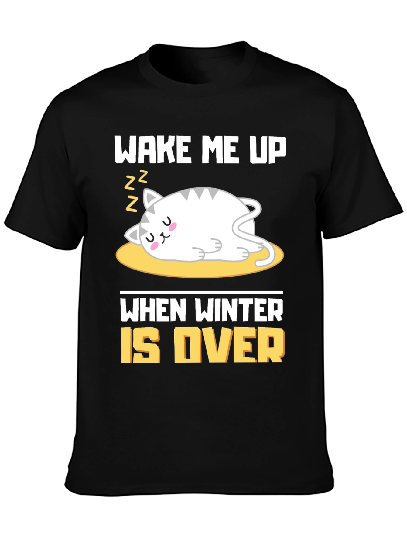 Wake Me Up When Winter Is Over T-Shirt