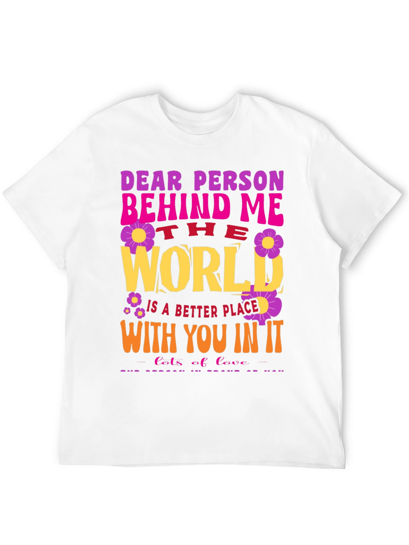 Dear Person Behind Me Graphic T-Shirt