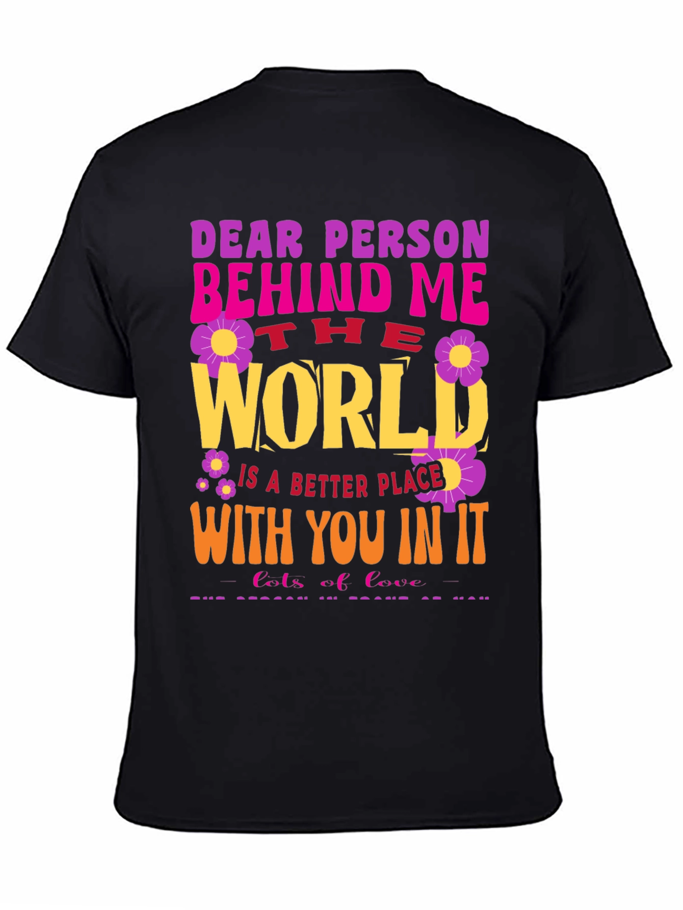 Dear Person Behind Me Graphic T-Shirt