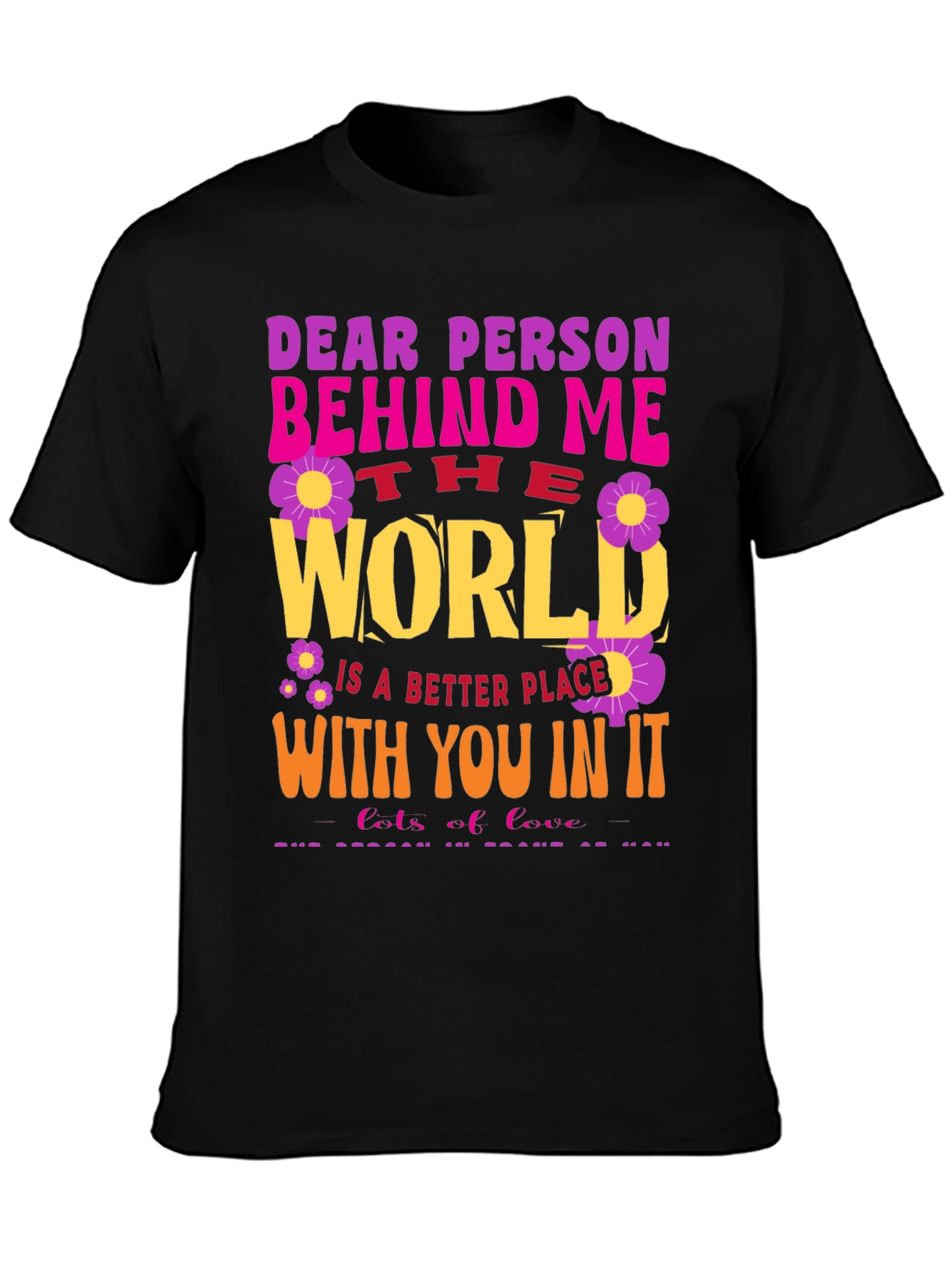 Dear Person Behind Me Graphic T-Shirt