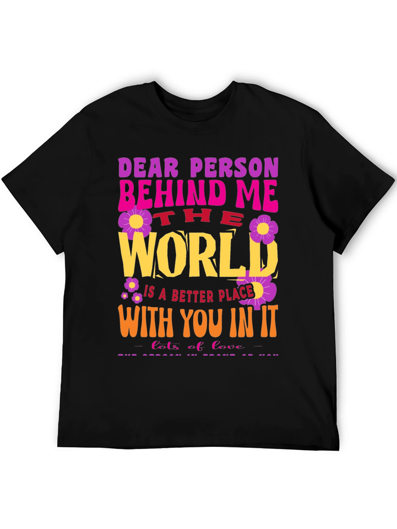 Dear Person Behind Me Graphic T-Shirt