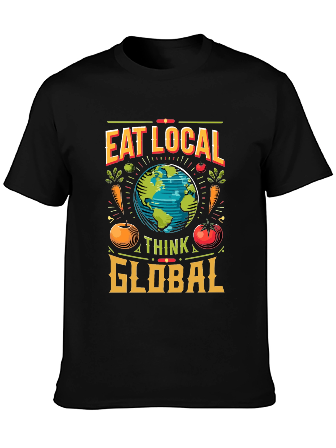 Eat Local Think Global T-Shirt - Sustainable Fashion
