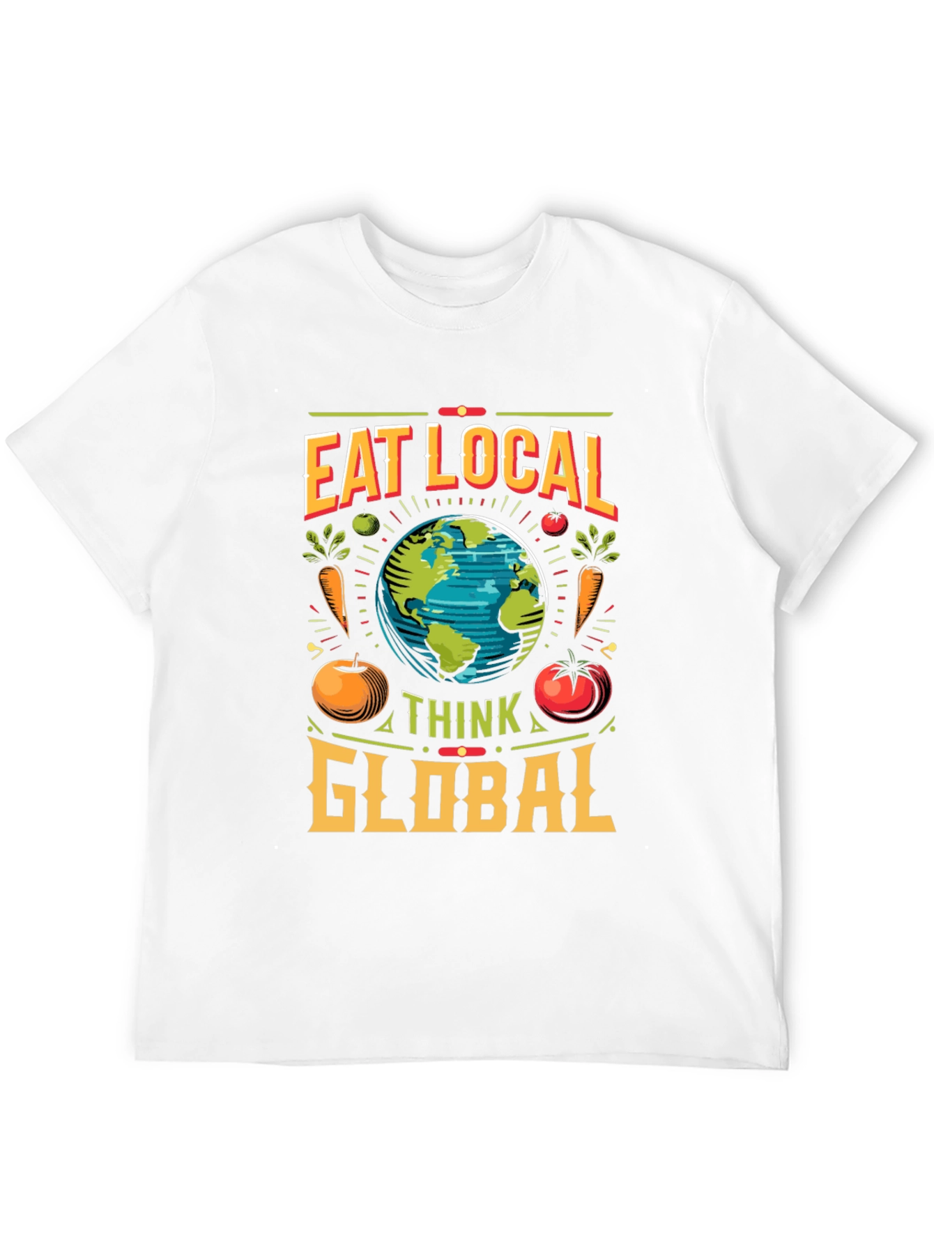 Eat Local Think Global T-Shirt - Sustainable Fashion