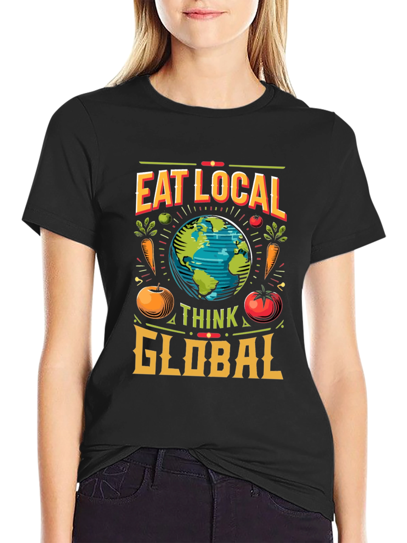 Eat Local Think Global T-Shirt - Sustainable Fashion
