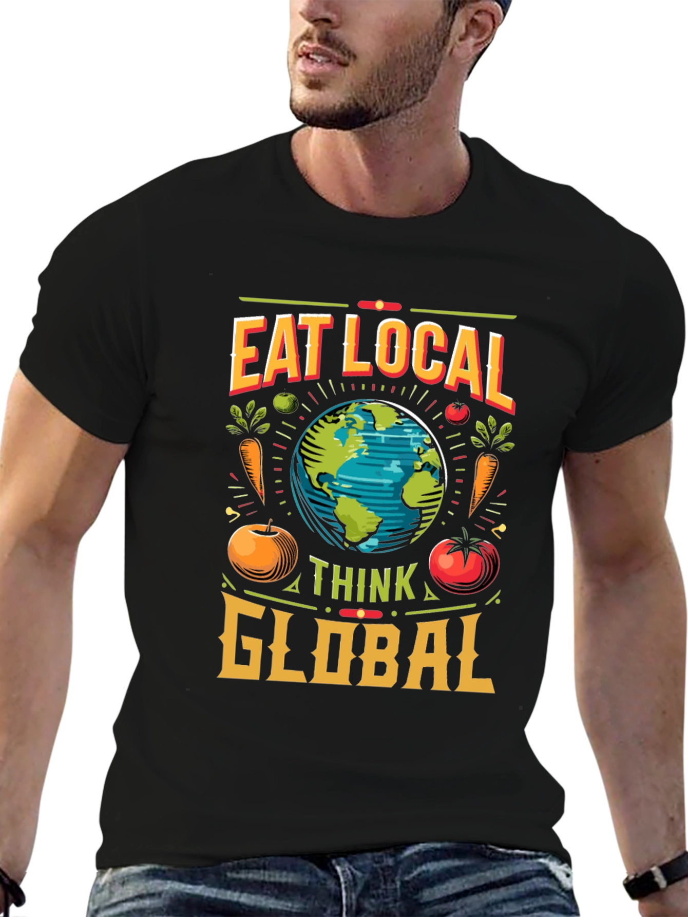 Eat Local Think Global T-Shirt - Sustainable Fashion
