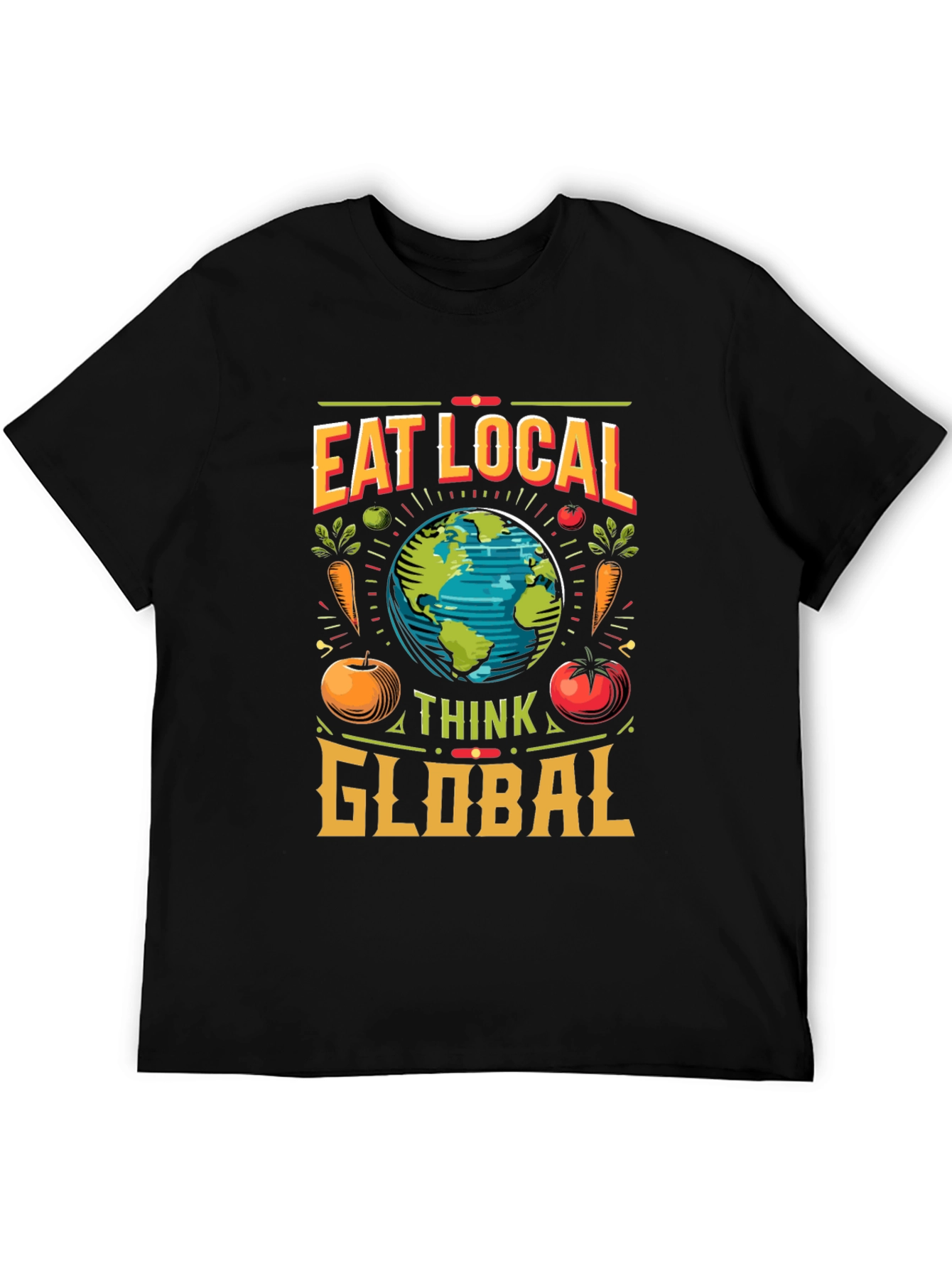 Eat Local Think Global T-Shirt - Sustainable Fashion