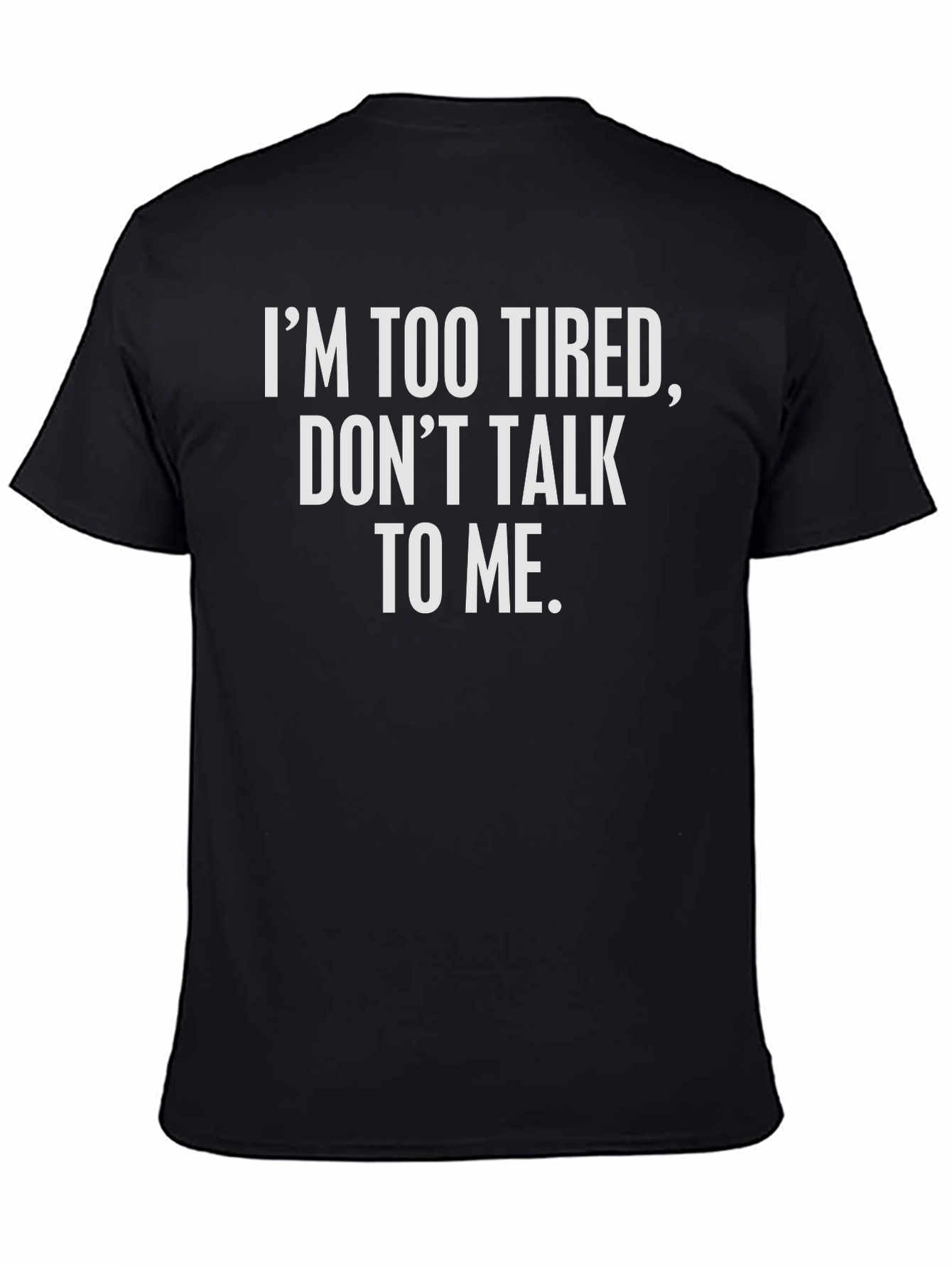 Im Too Tired Graphic Tee - Black