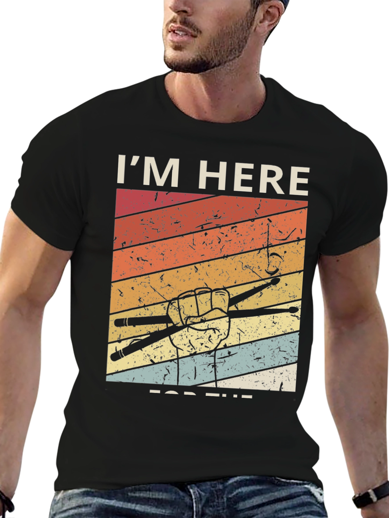 Drummer T-Shirt: Im Here for the Beats!