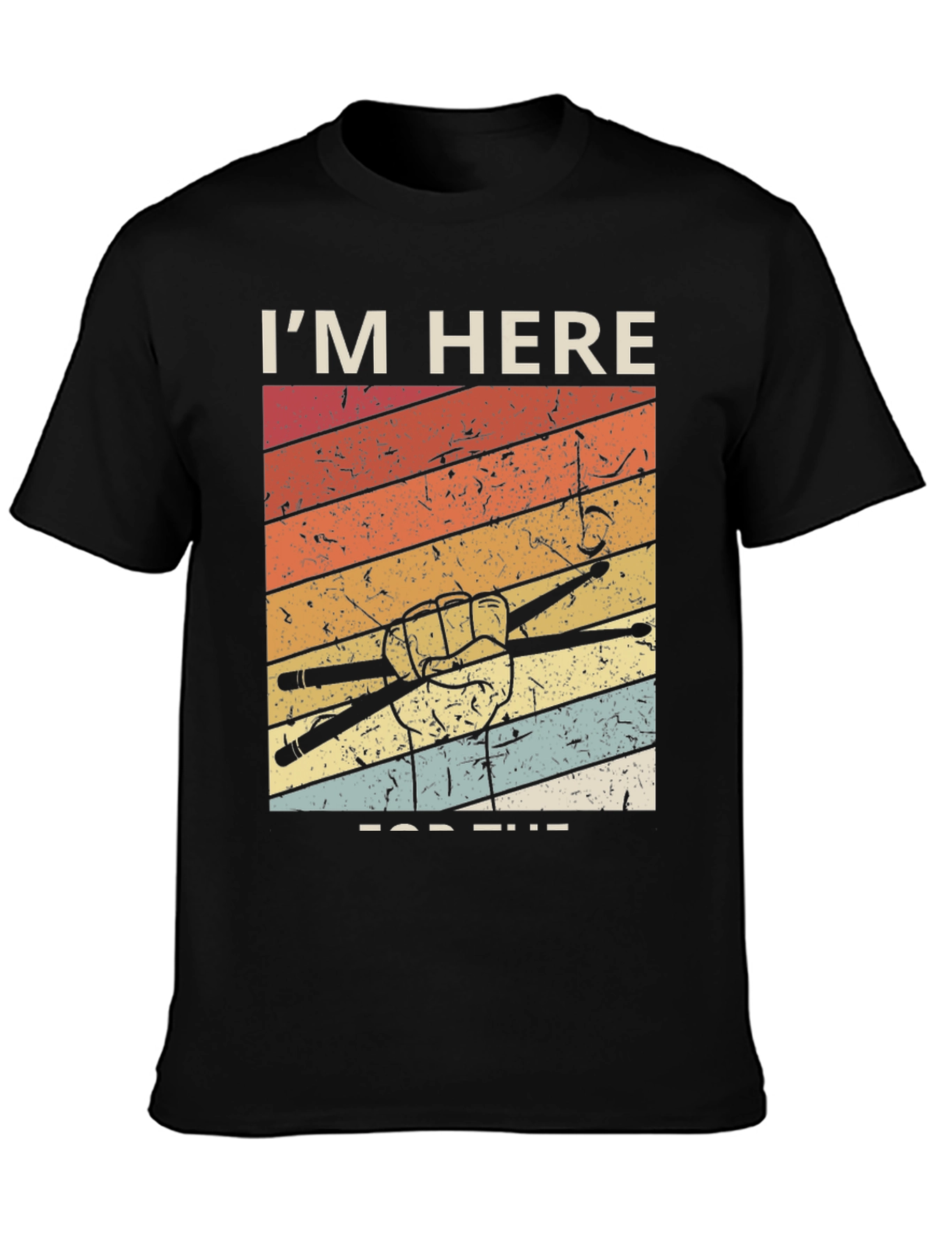 Drummer T-Shirt: Im Here for the Beats!