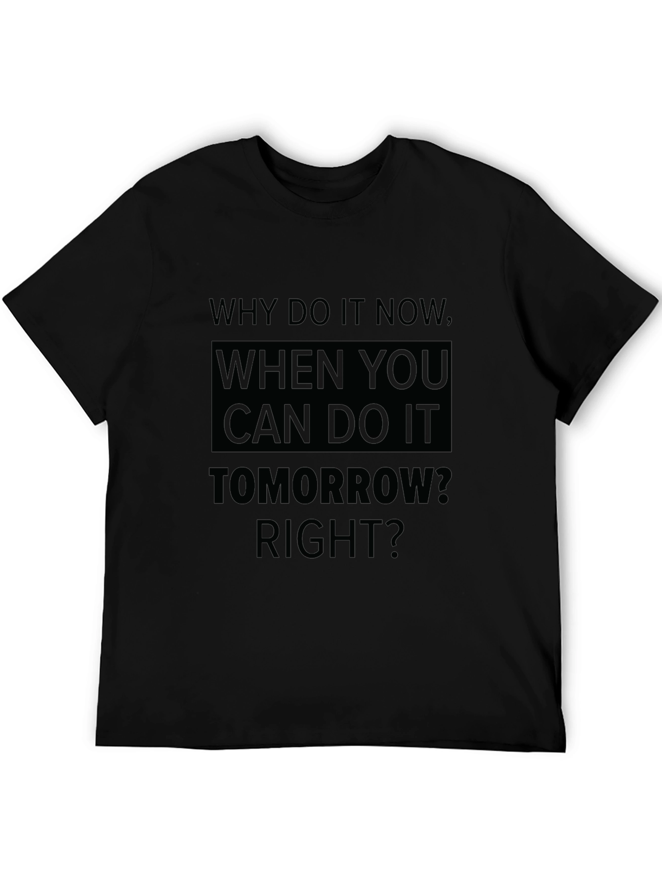 Procrastination T-Shirt - Do It Tomorrow Graphic Tee