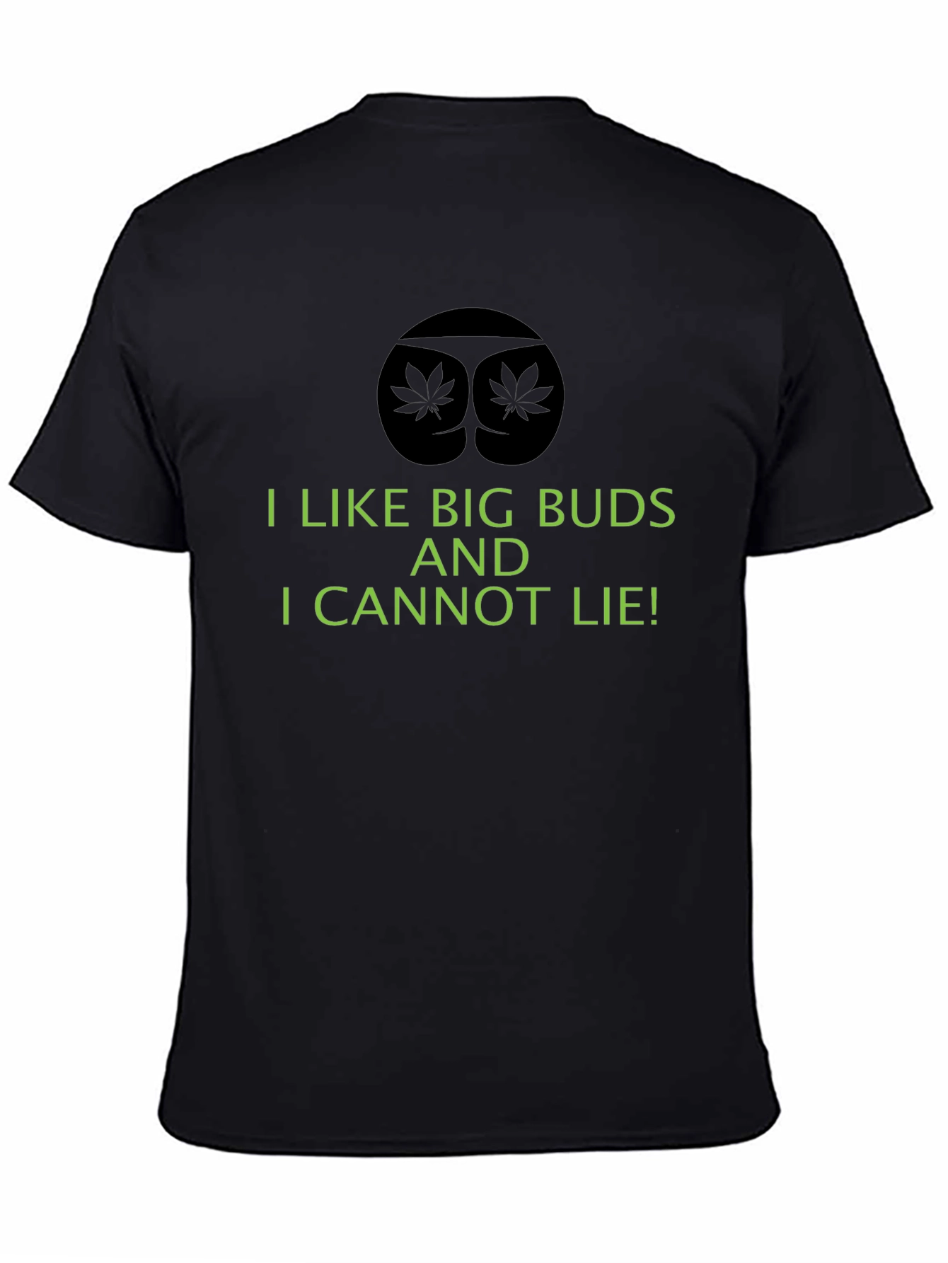 I Like Big Buds T-Shirt